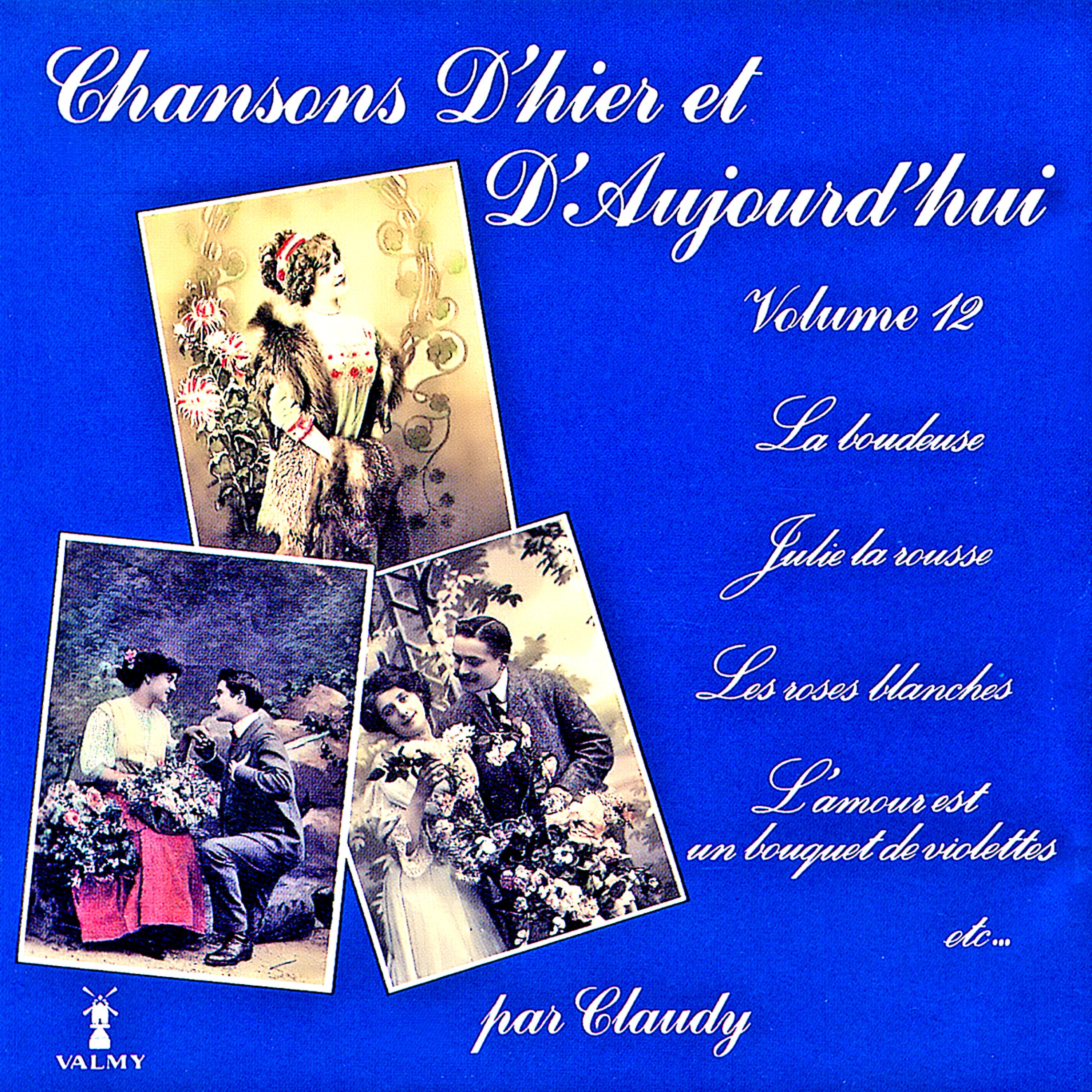 Постер альбома Chansons d'hier et d'aujourd'hui Vol. 12