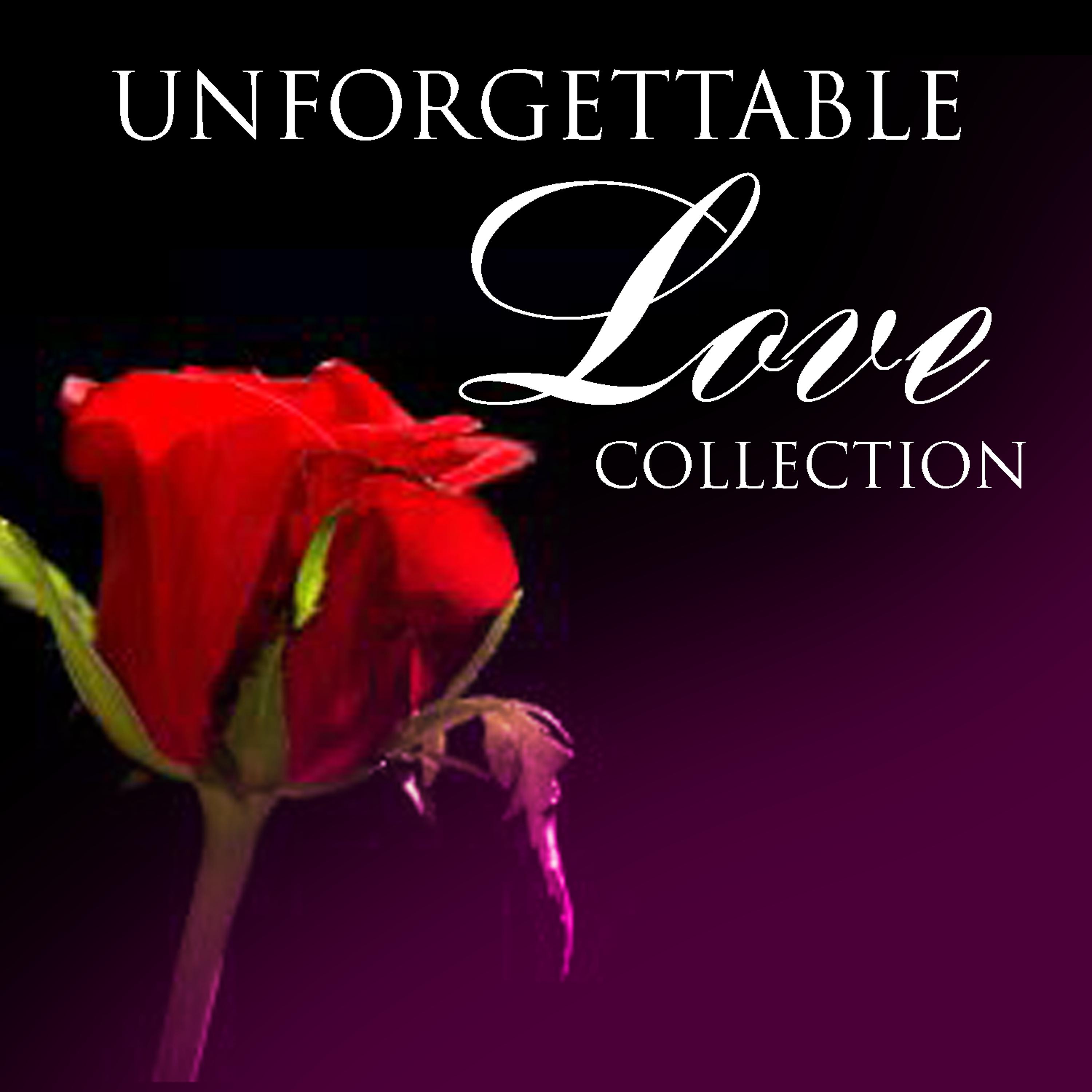 Постер альбома Unforgettable Love Collection