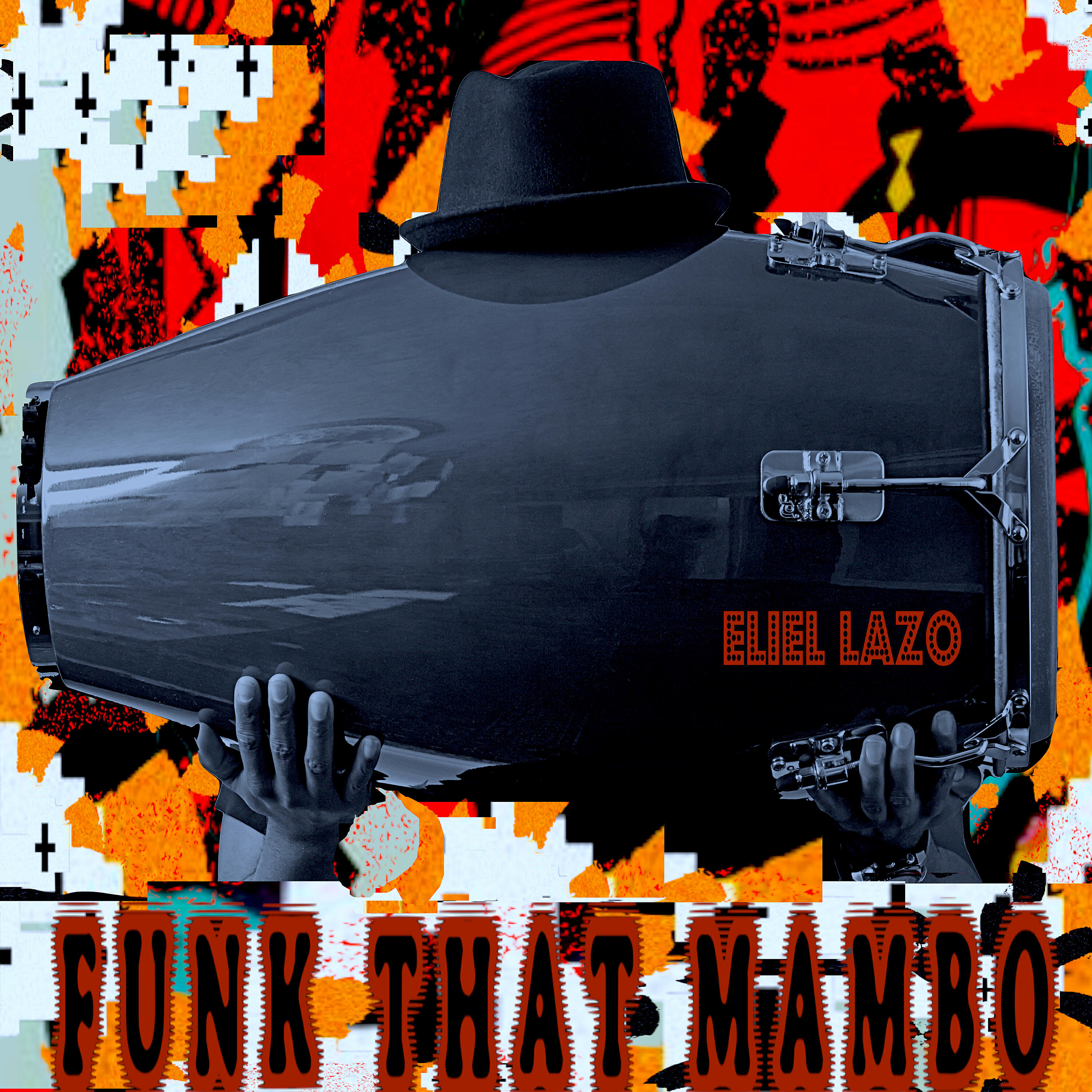 Eliel Lazo - Funk That Mambo