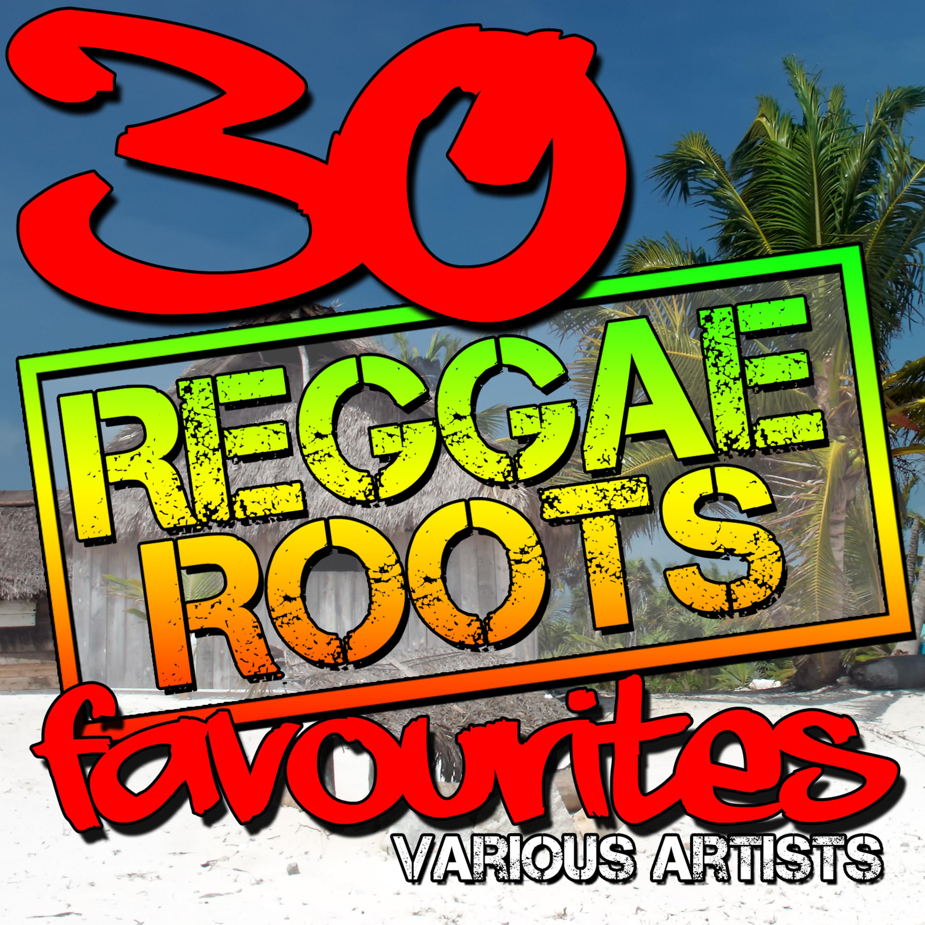 Постер альбома 30 Reggae Roots Favourites