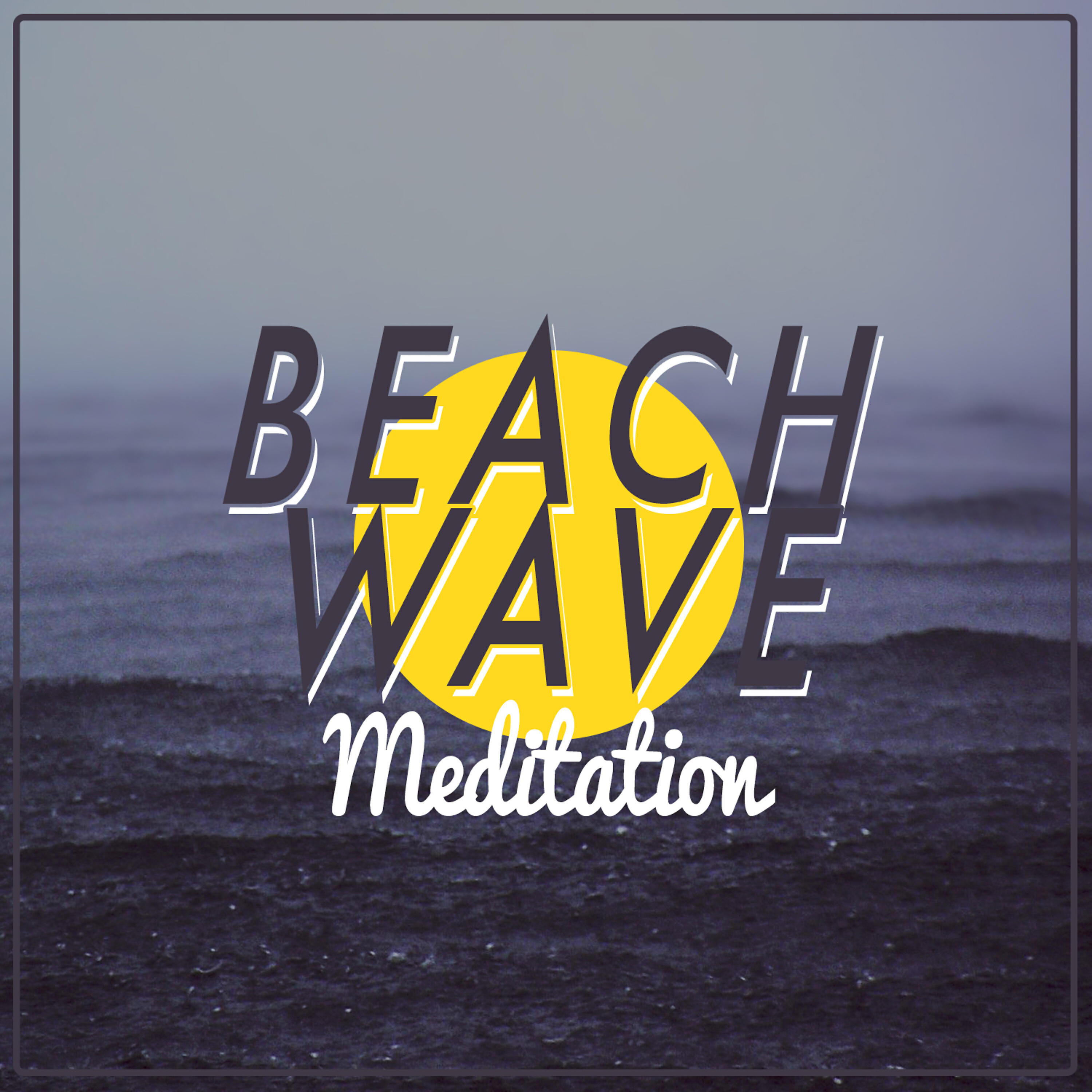 Beach Meditation - Wading in Waves