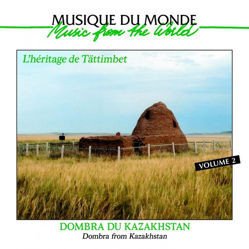 Постер альбома Dombra du Kazakhstan : L'héritage de Tättimbet, Vol. 2