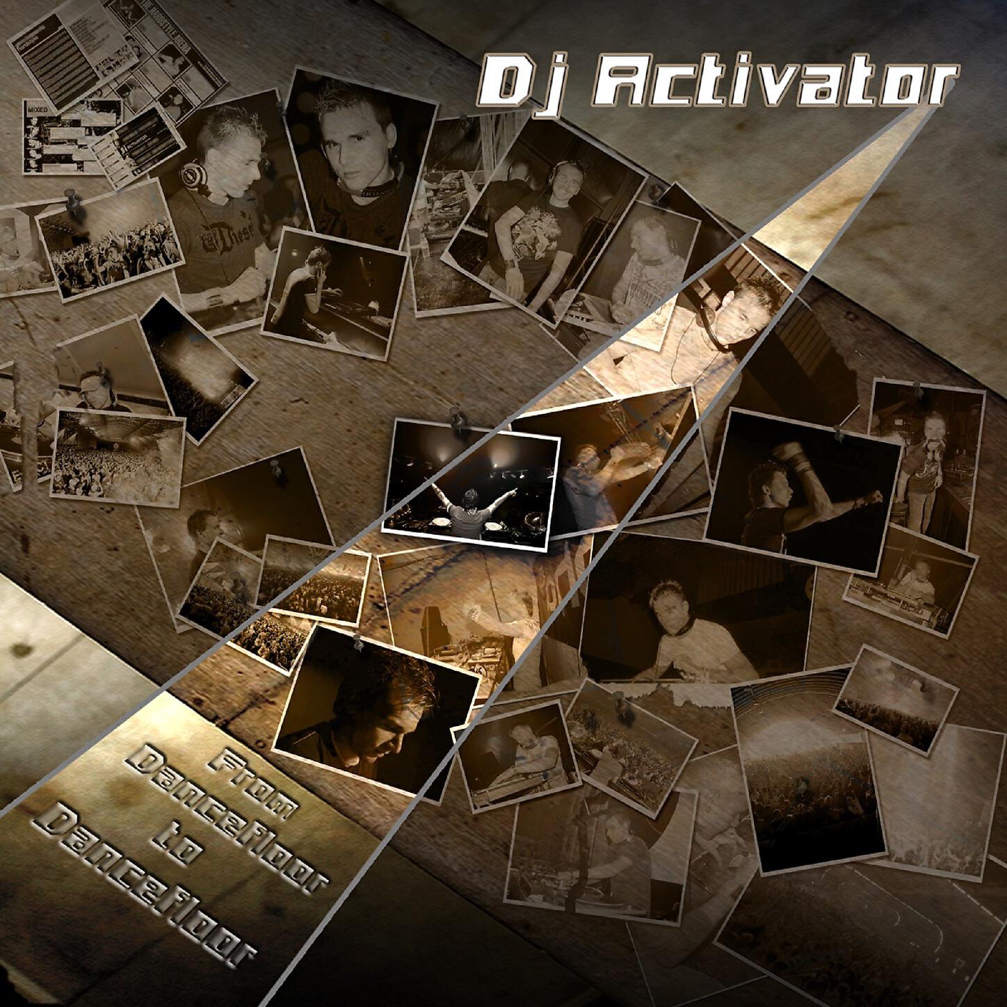 DJ Activator - From Dancefloor To Dancefloor