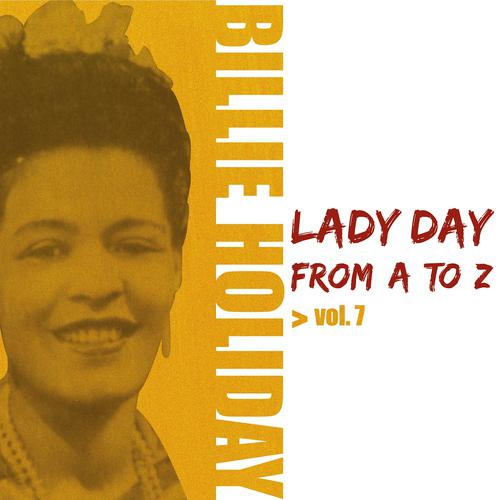 Постер альбома Lady Day from A to Z, Vol. 7