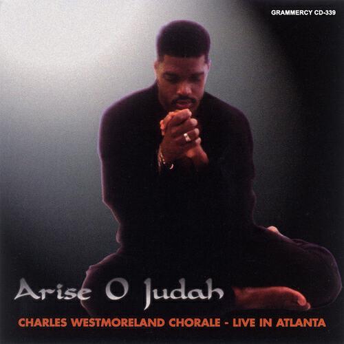Charles Westmoreland Chorale - Let's Praise the Lord