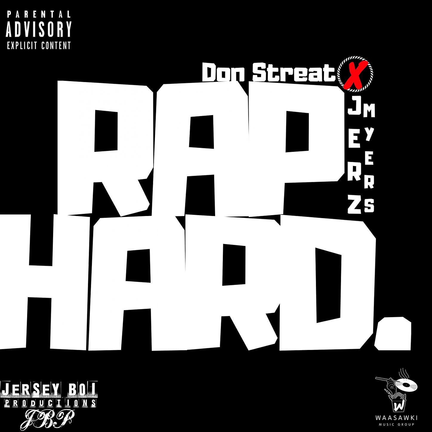 JERZ MYERS - Rap Hard Featuring Don Streat