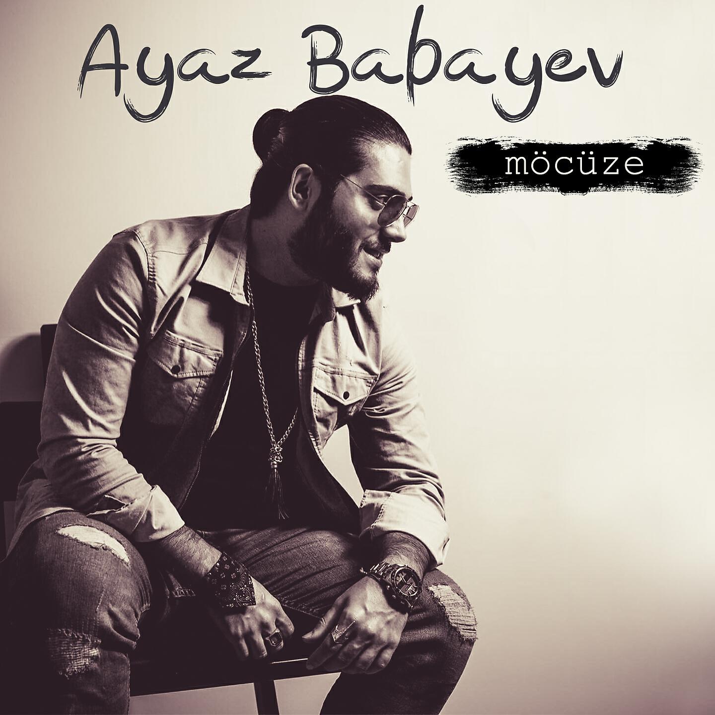 Ayaz Babayev - Möcüze