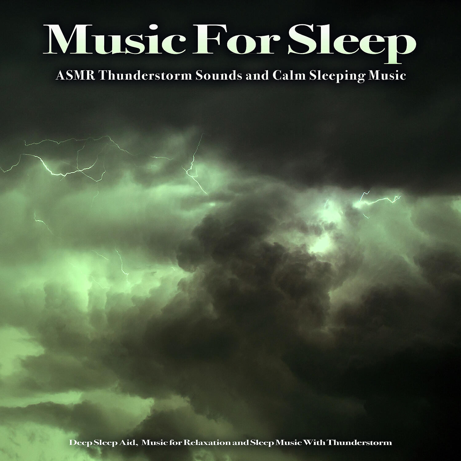 Sleeping Music - Sleeping Music and Thunderstorm Sleep Aid