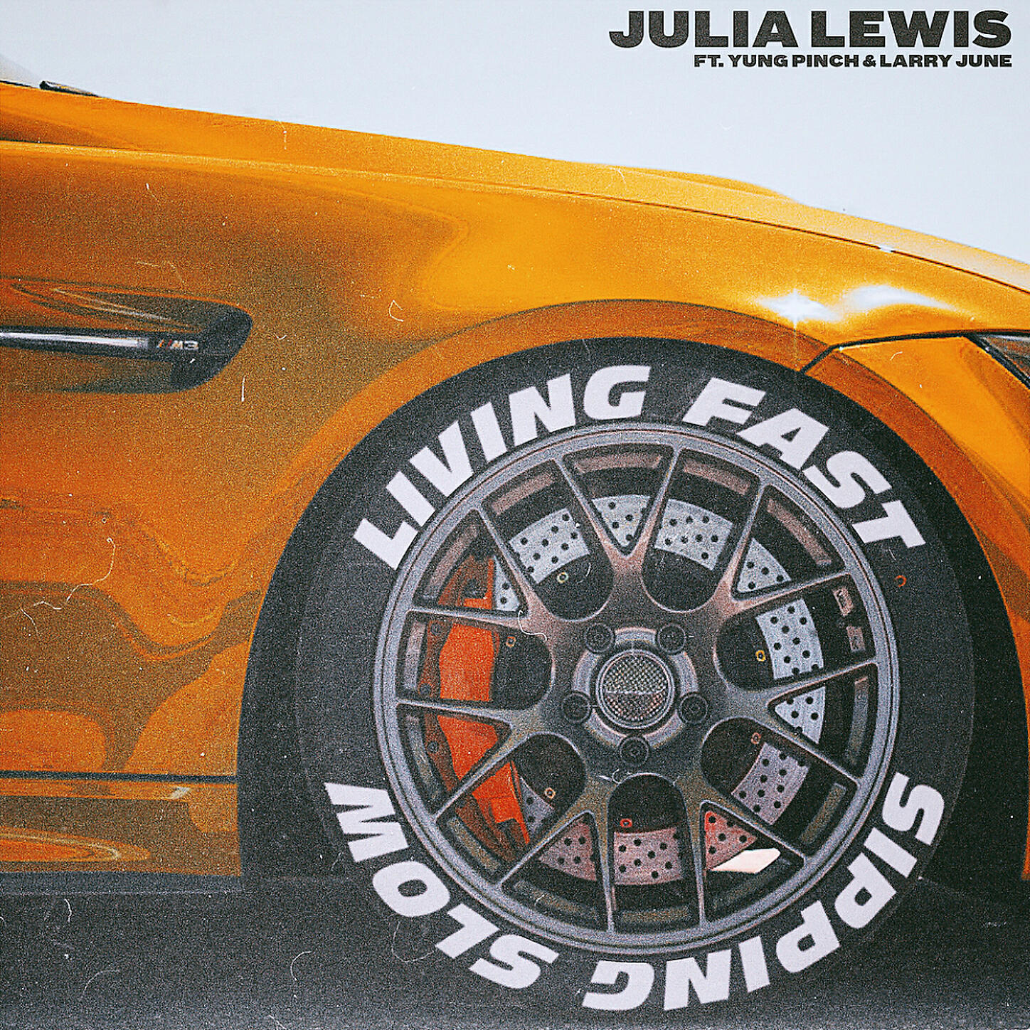 JULiA LEWiS, Yung Pinch, Larry June - Living Fast Sipping Slow (feat. Yung Pinch & Larry June)
