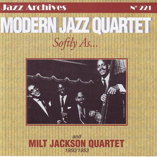 Постер альбома Softly as... Modern Jazz Quartet (1950 - 1953)