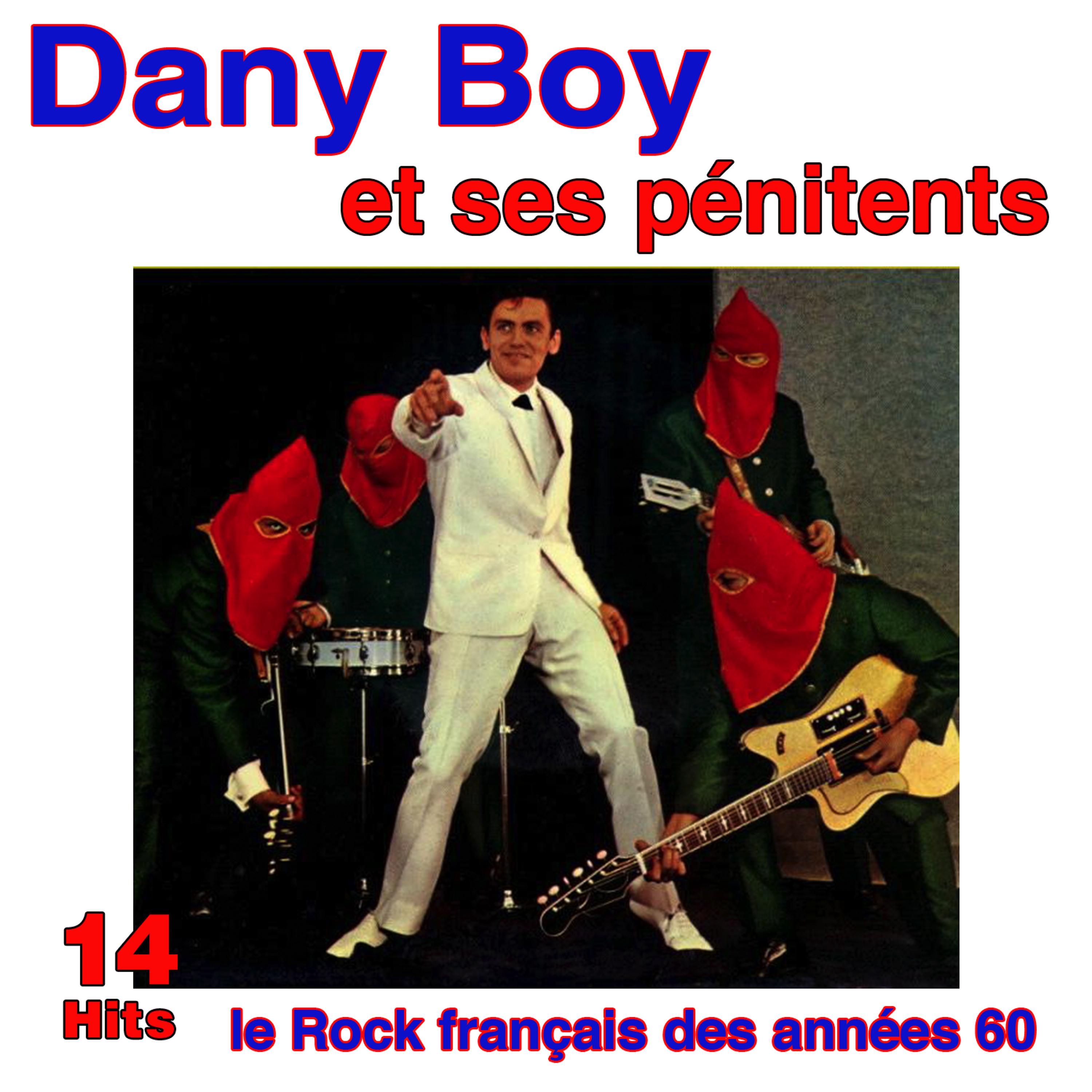 Постер альбома Le rock français des années 60: Danny Boy et ses Pénitents - 14 Hits