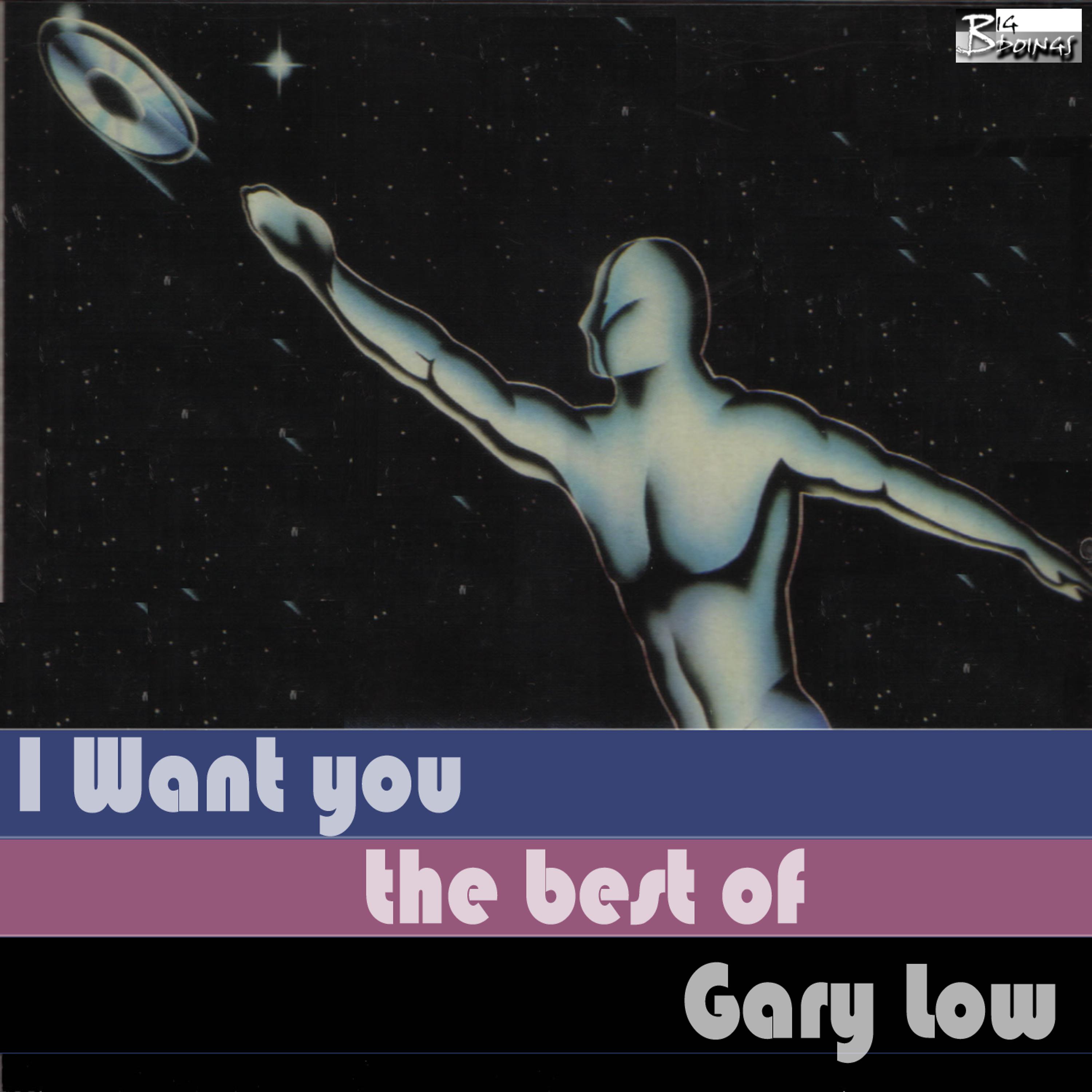 Постер альбома I Want You - The Best Of Gary Low