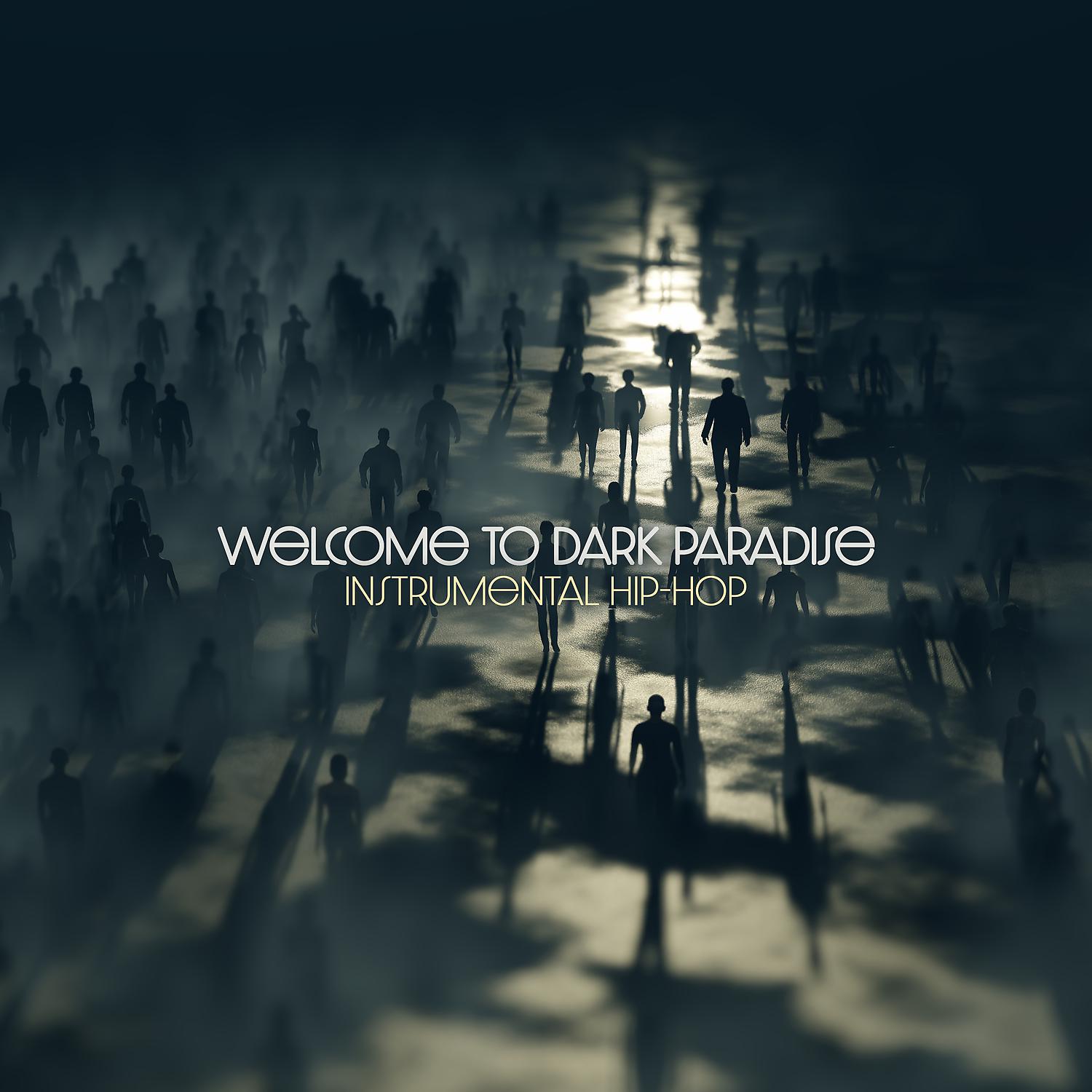 Постер альбома Welcome to Dark Paradise: Instrumental Hip-Hop