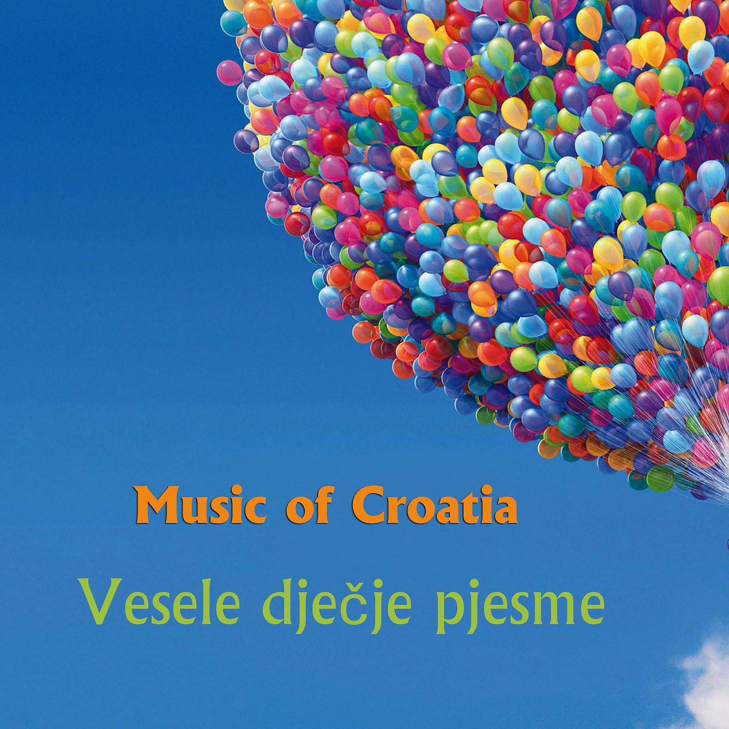Постер альбома Music of Croatia - vesele dječje pjesme