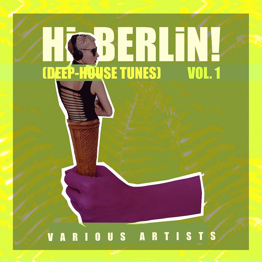 Постер альбома Hi Berlin! (Deep-House Tunes), Vol. 1