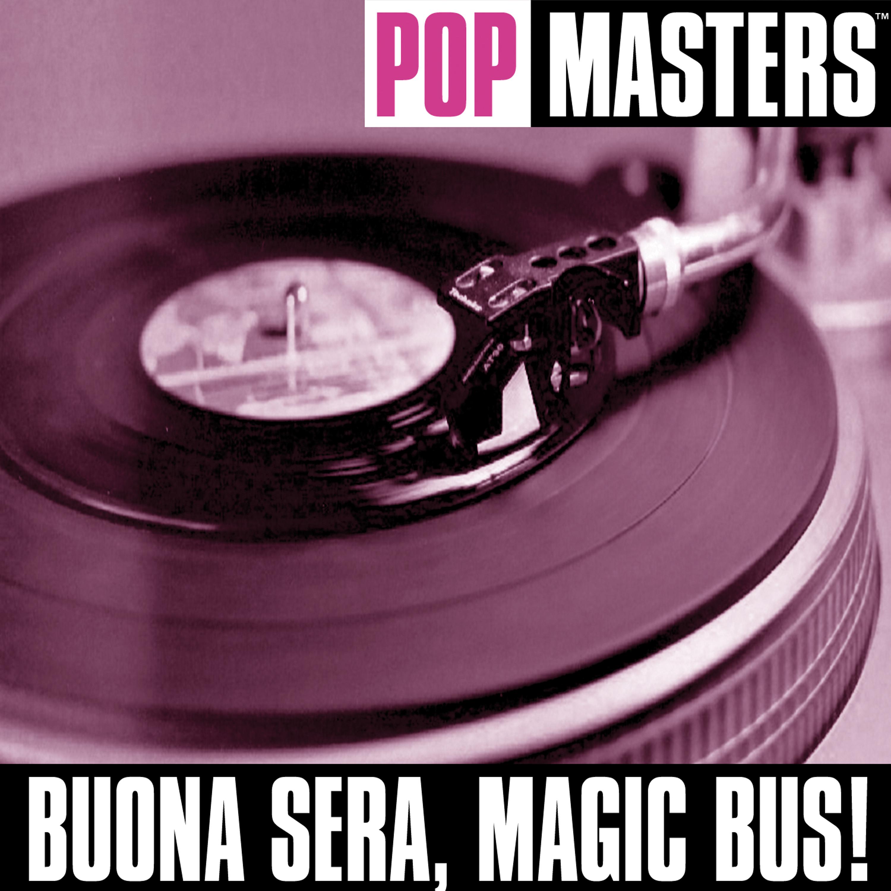 Постер альбома Pop Masters: Buona Sera, Magic Bus!