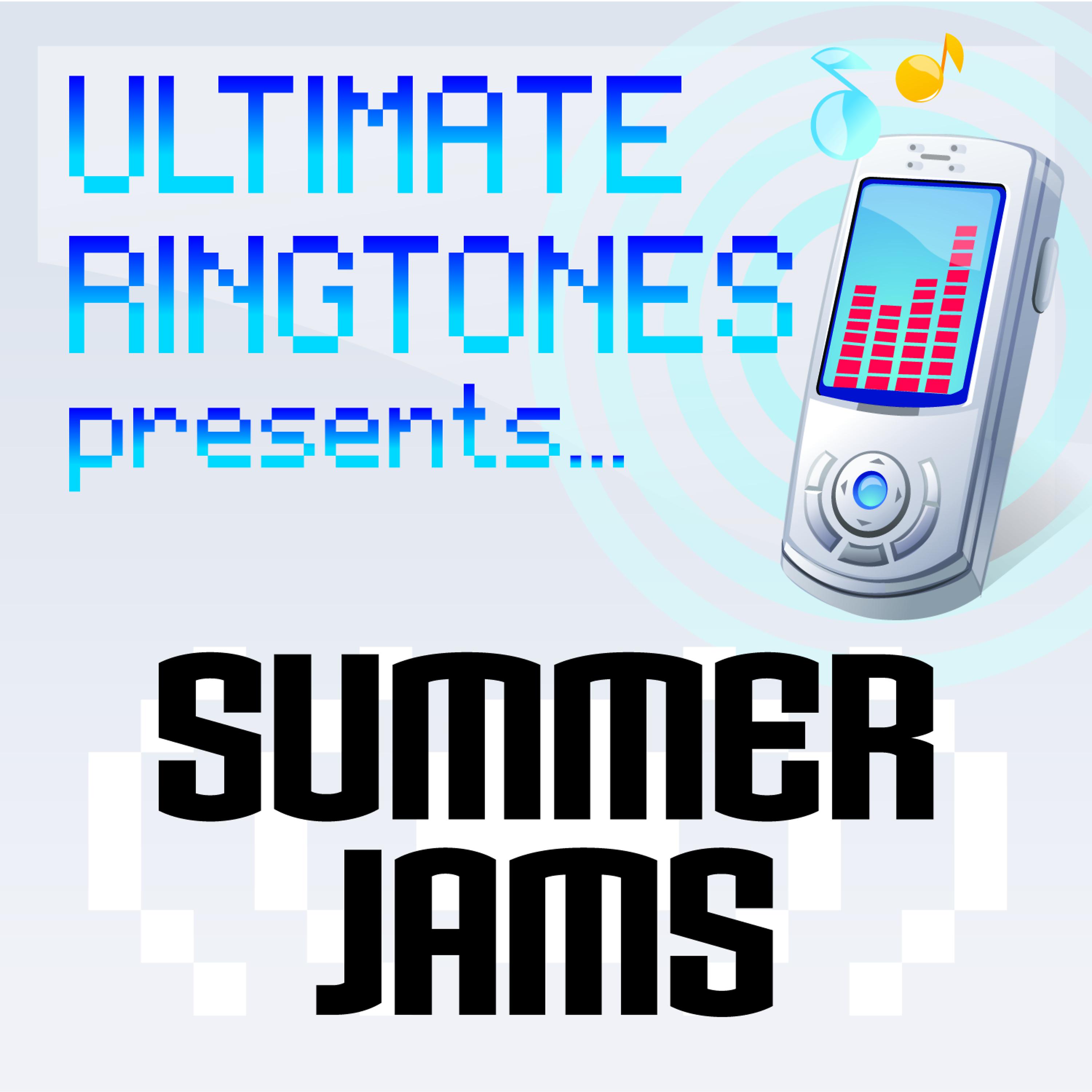 Постер альбома Ultimate Ringtones Presents Summer Jams