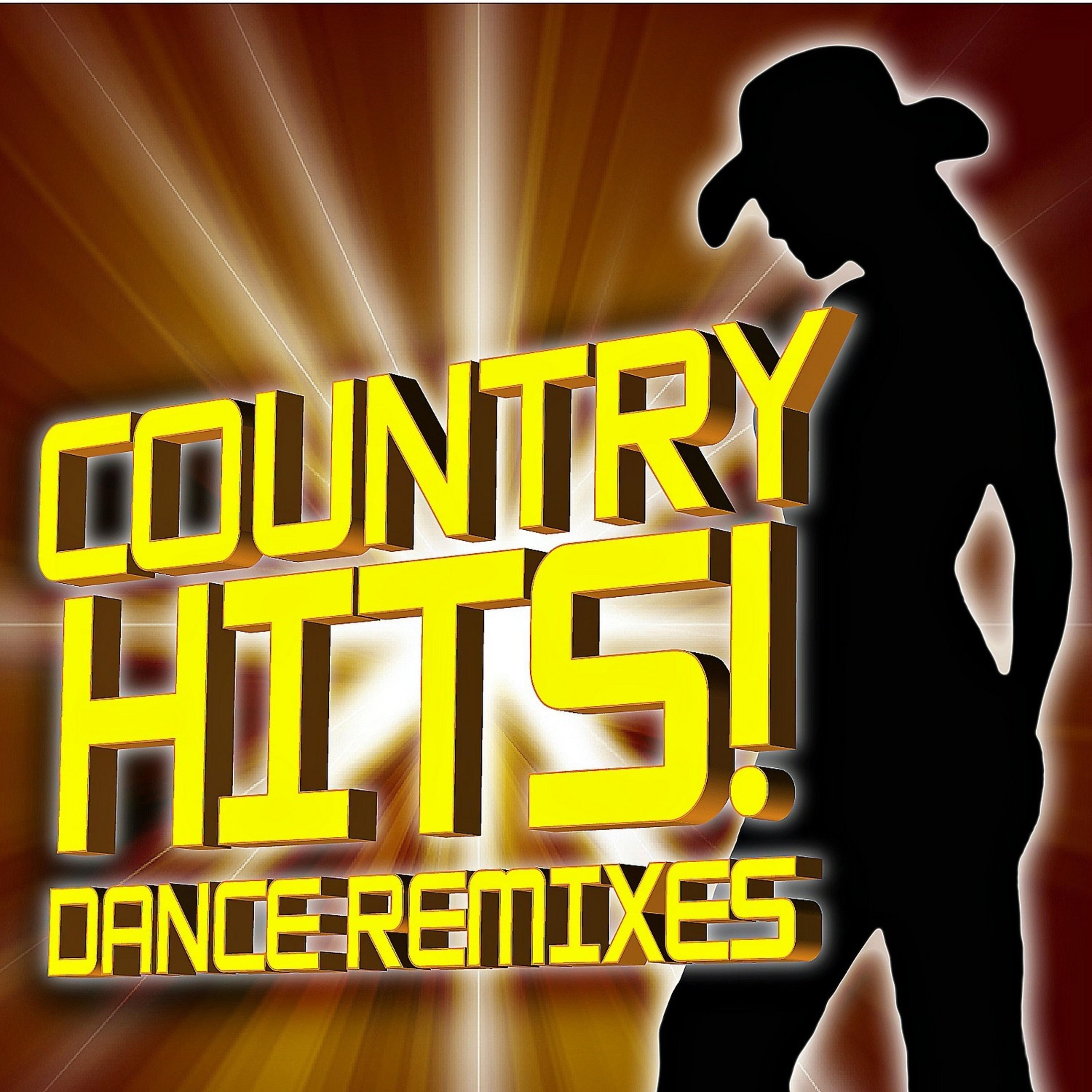 Постер альбома Country Hits! Dance Remixed