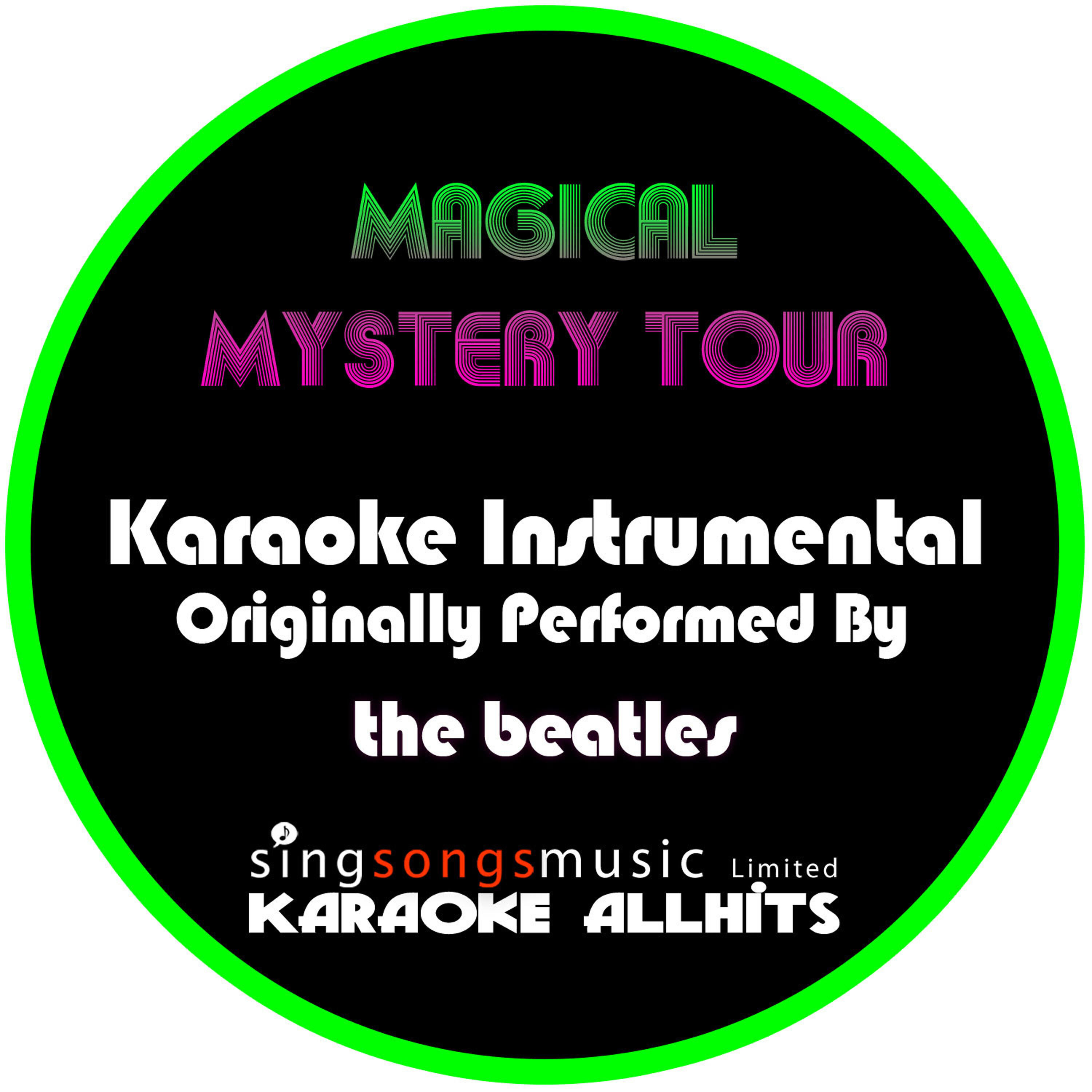 Karaoke All Hits - Magical Mystery Tour (Originally Performed By The Beatles) [Instrumental Version]