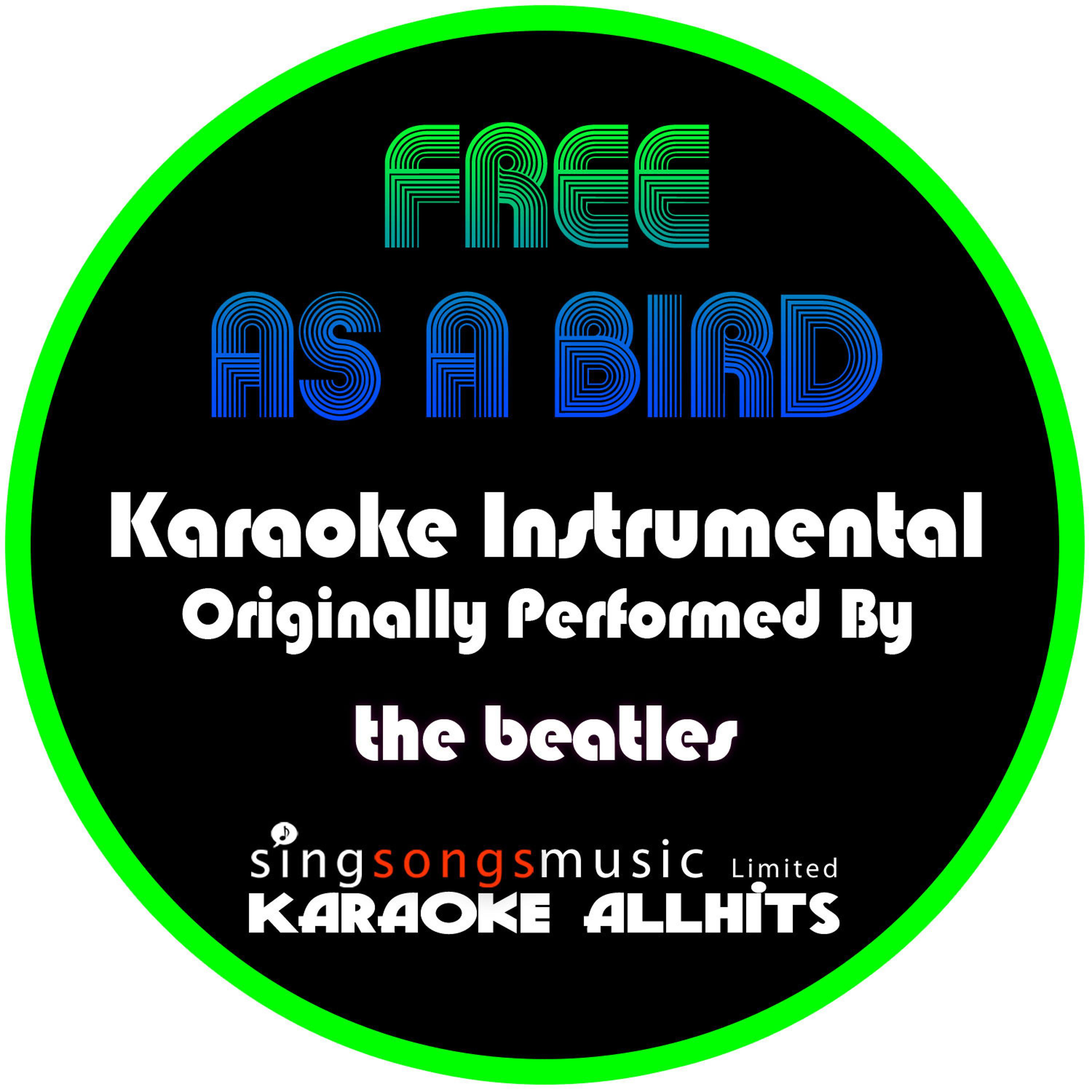 Постер альбома Free As a Bird (Originally Performed By The Beatles) [Instrumental Version]