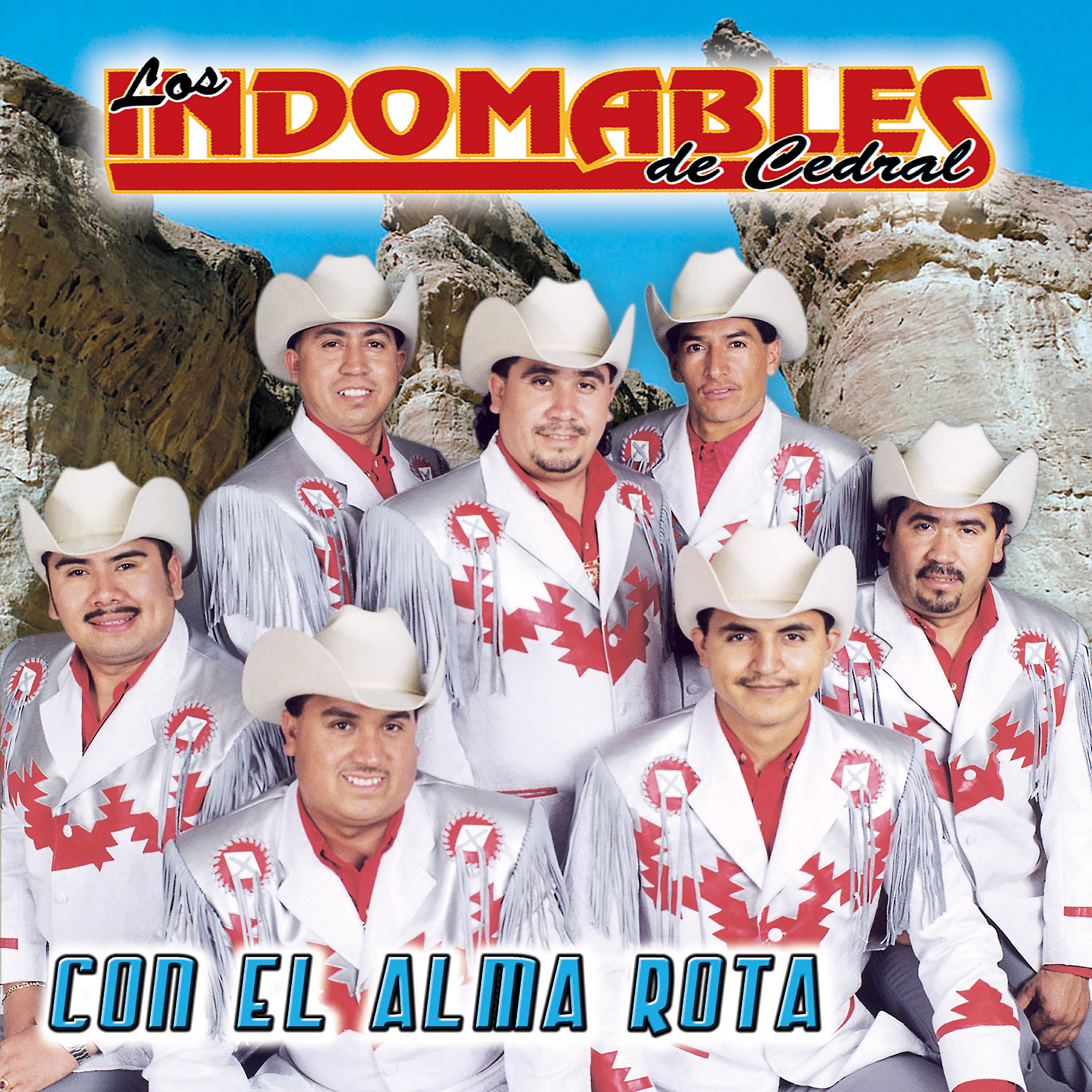 Los Indomables De Cedral - Con el Alma Rota