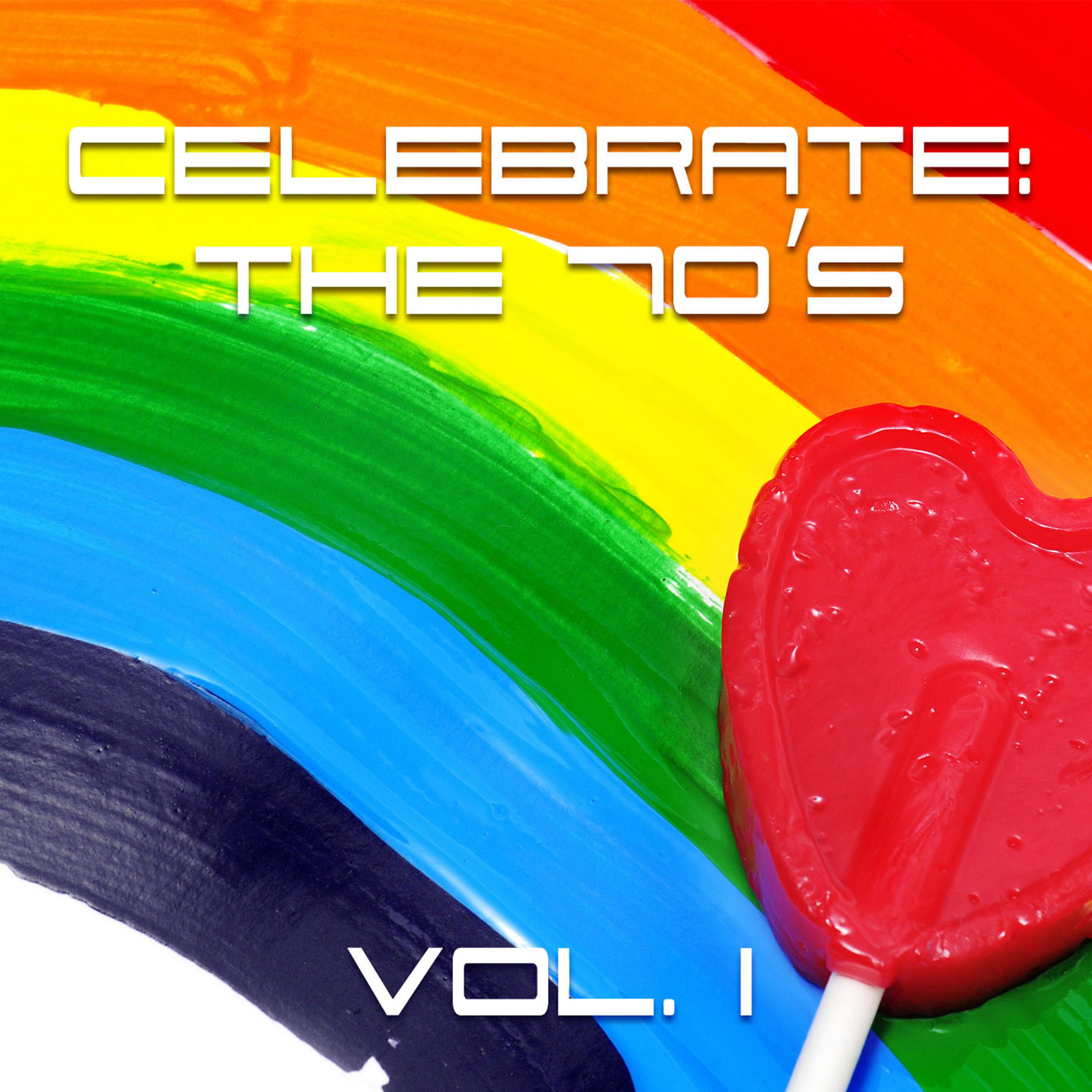 Постер альбома Celebrate: The 70s, Vol. 1
