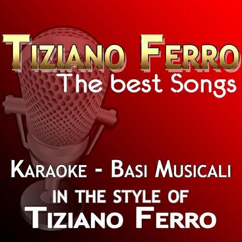 Basi Karaoke - E Raffaella è mia (Karaoke In the Style of Tiziano Ferro)