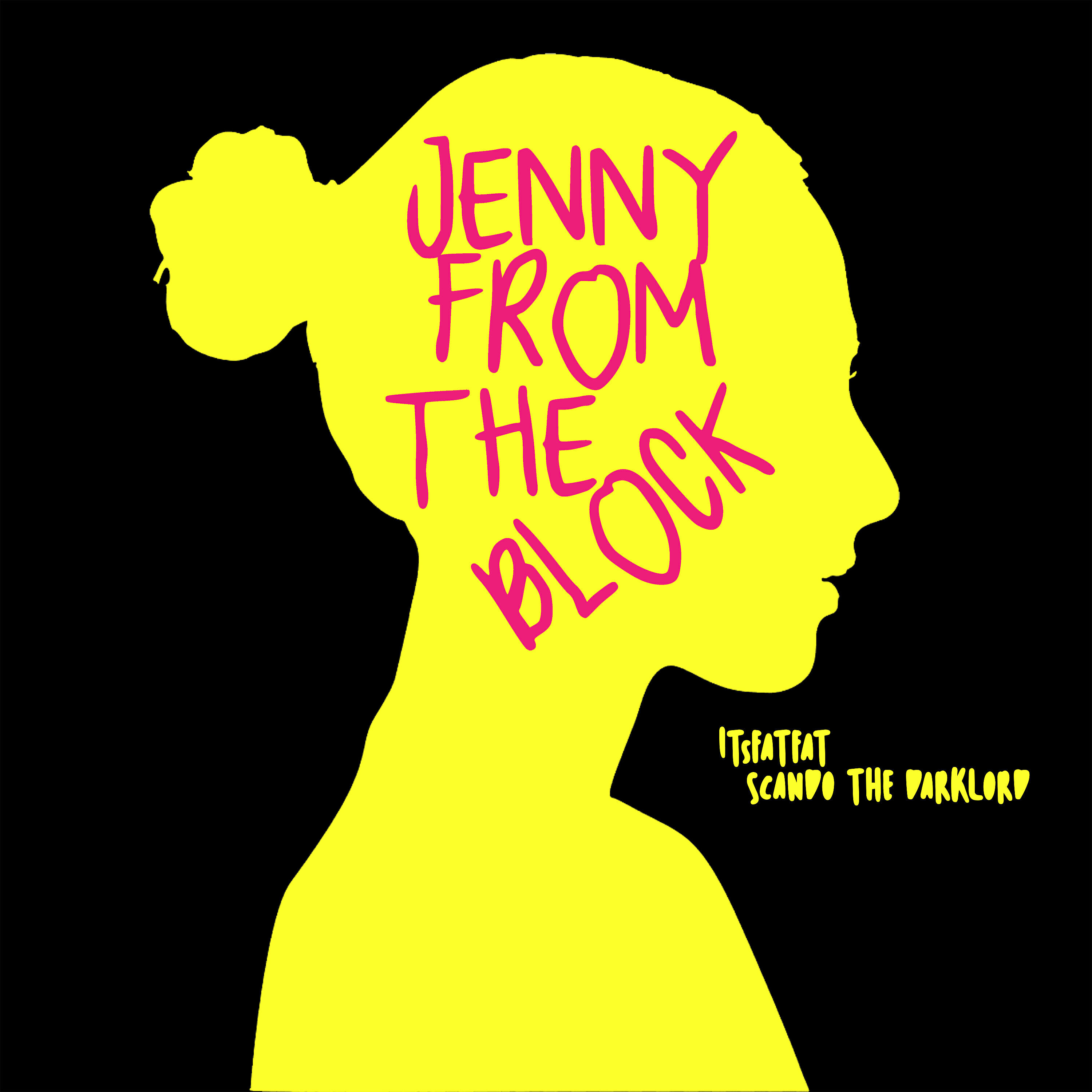 ItsFatFat - Jenny From the Block (feat. Scando The Darklord)