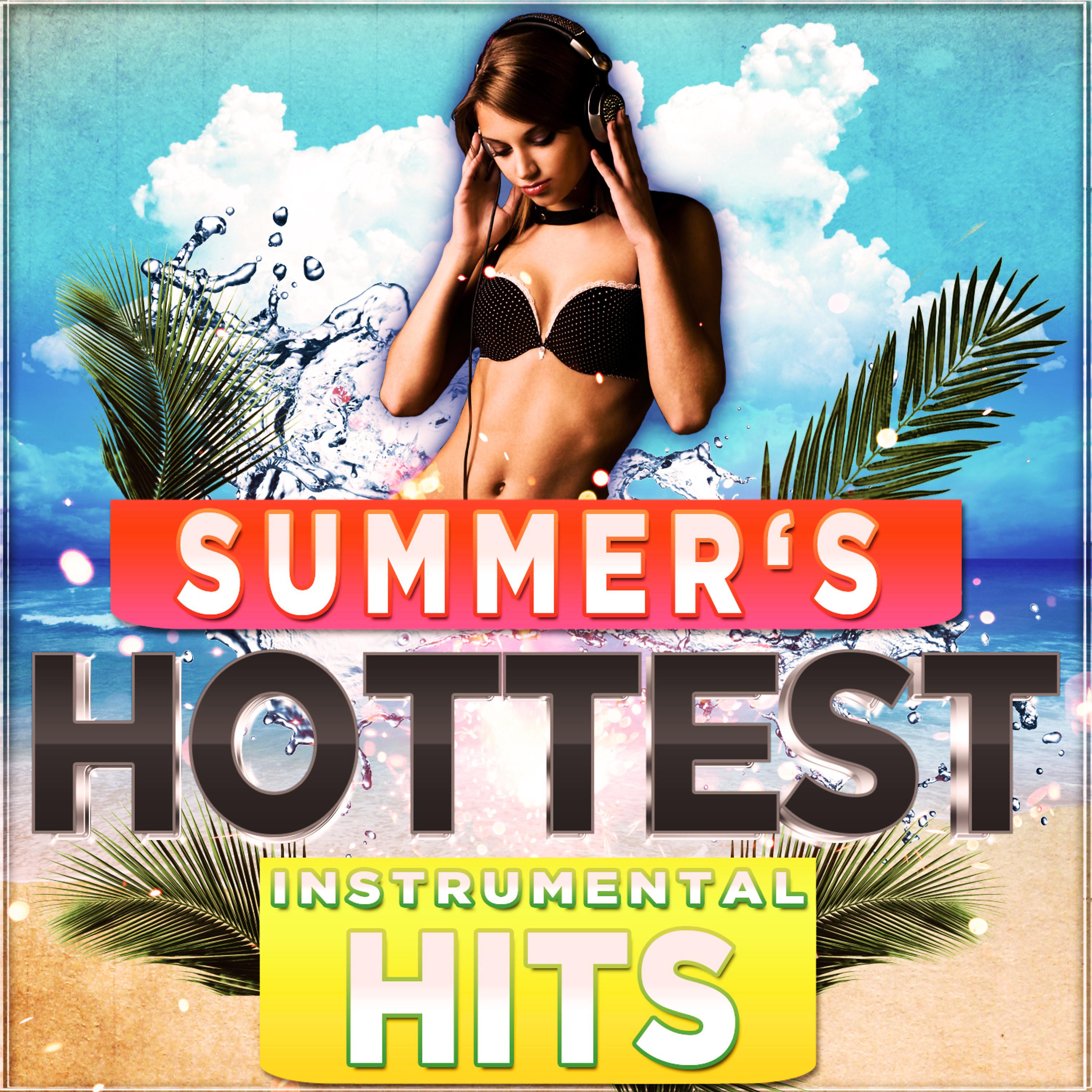 Постер альбома Summer's Hottest Instrumental Hits