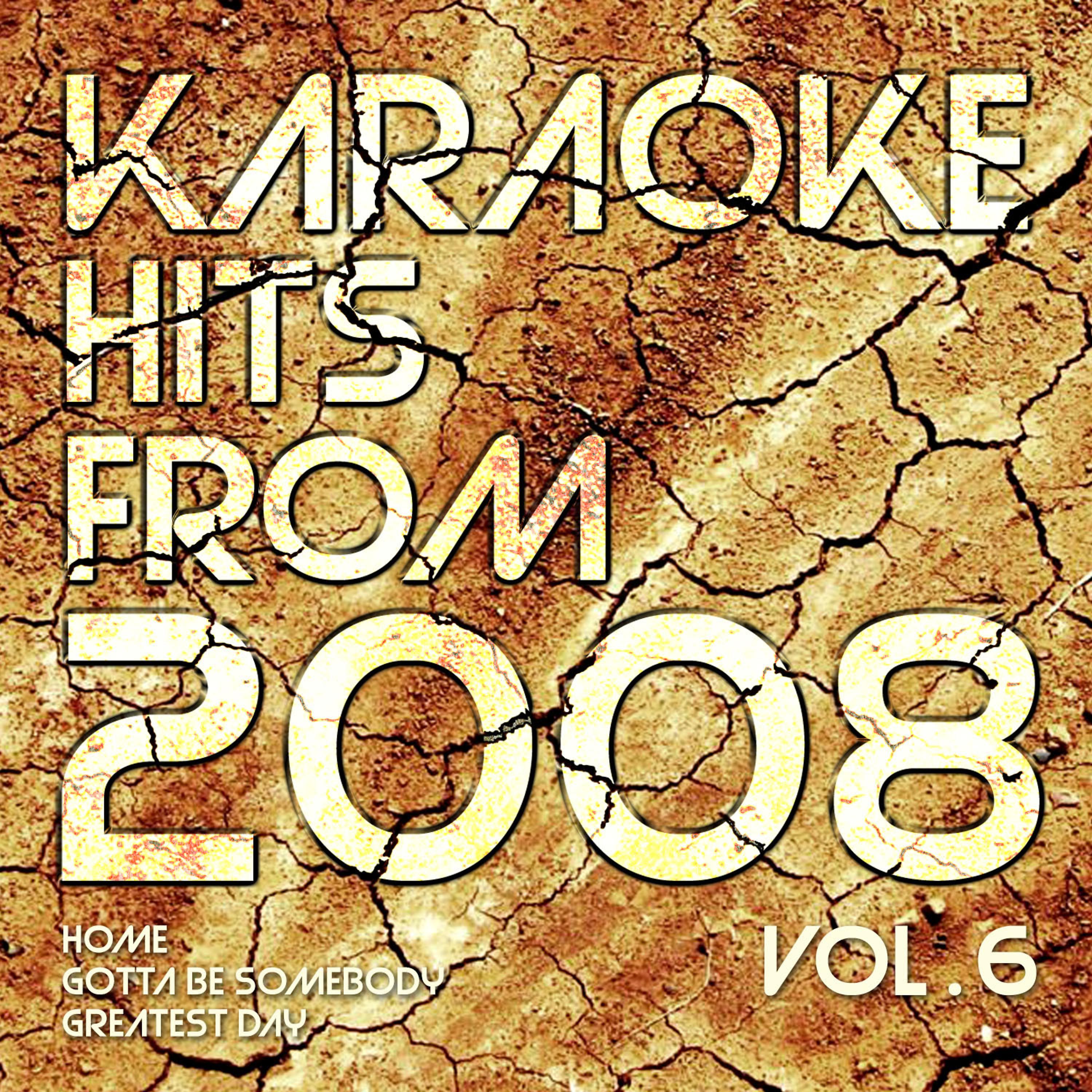 Постер альбома Karaoke Hits from 2008, Vol. 6