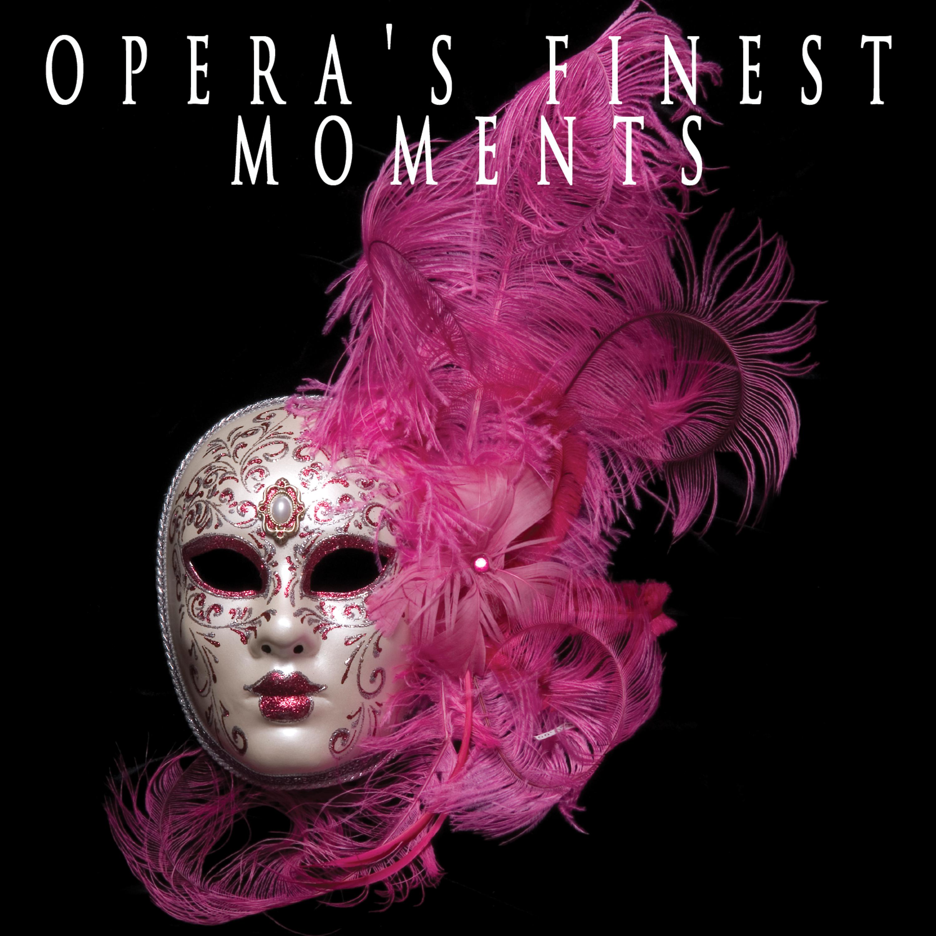 Постер альбома Opera's Finest Moments