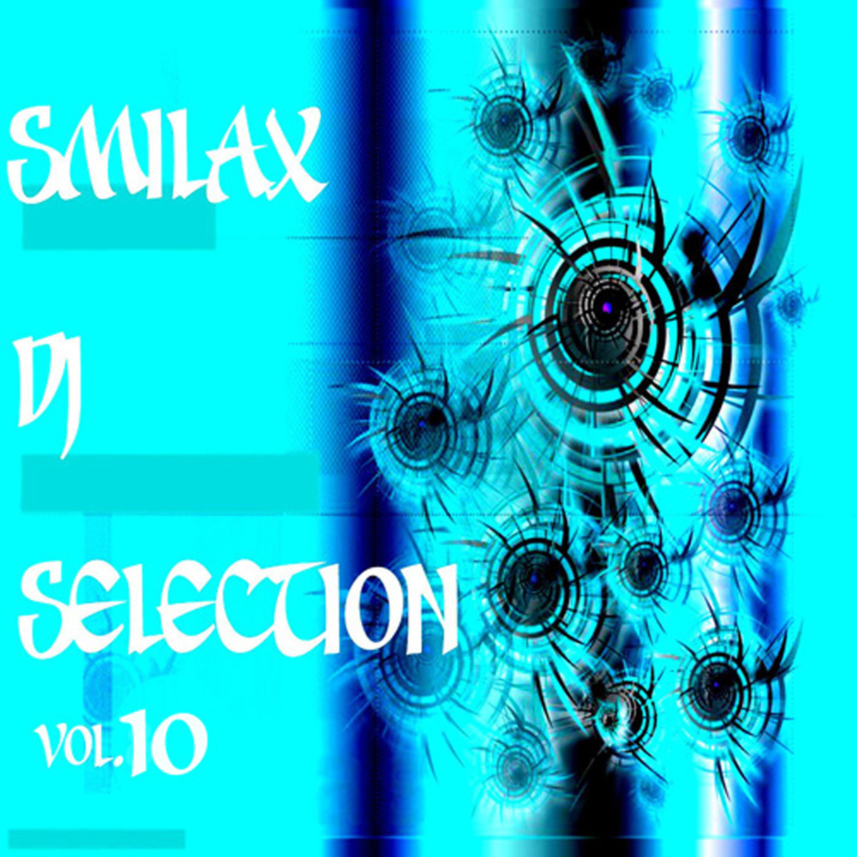 Постер альбома Smilax DJ Selection, Vol. 10