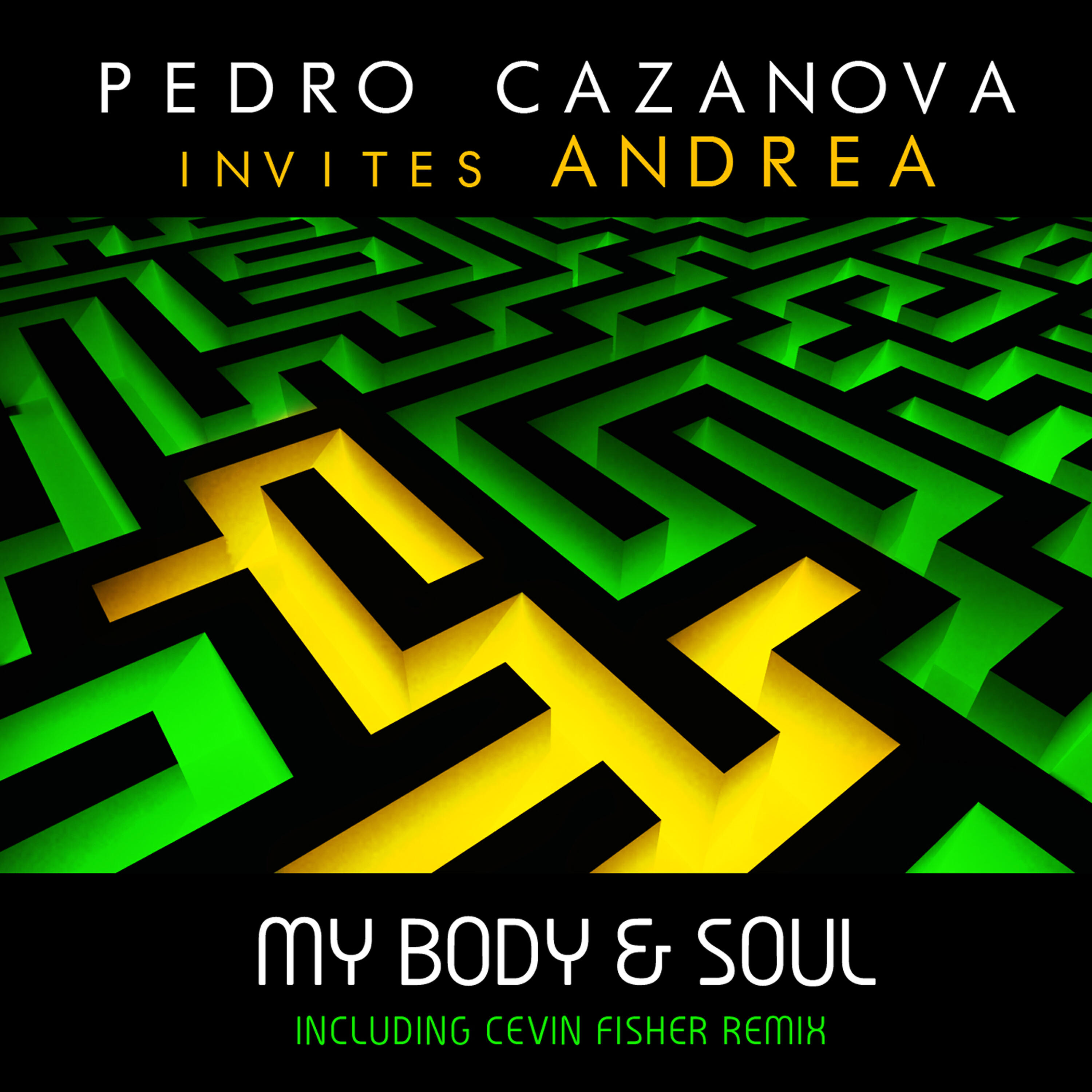 Pedro Cazanova invites Andrea - My Body & Soul (Cevin Fisher Dub)