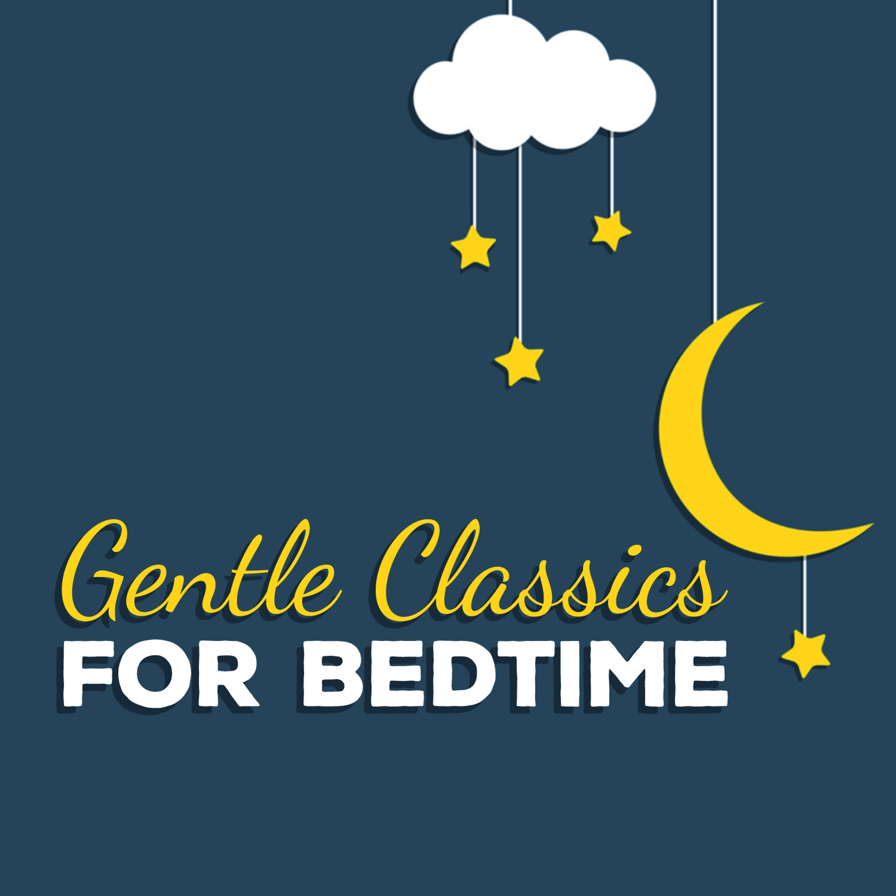 Постер альбома Gentle Classics for Bedtime