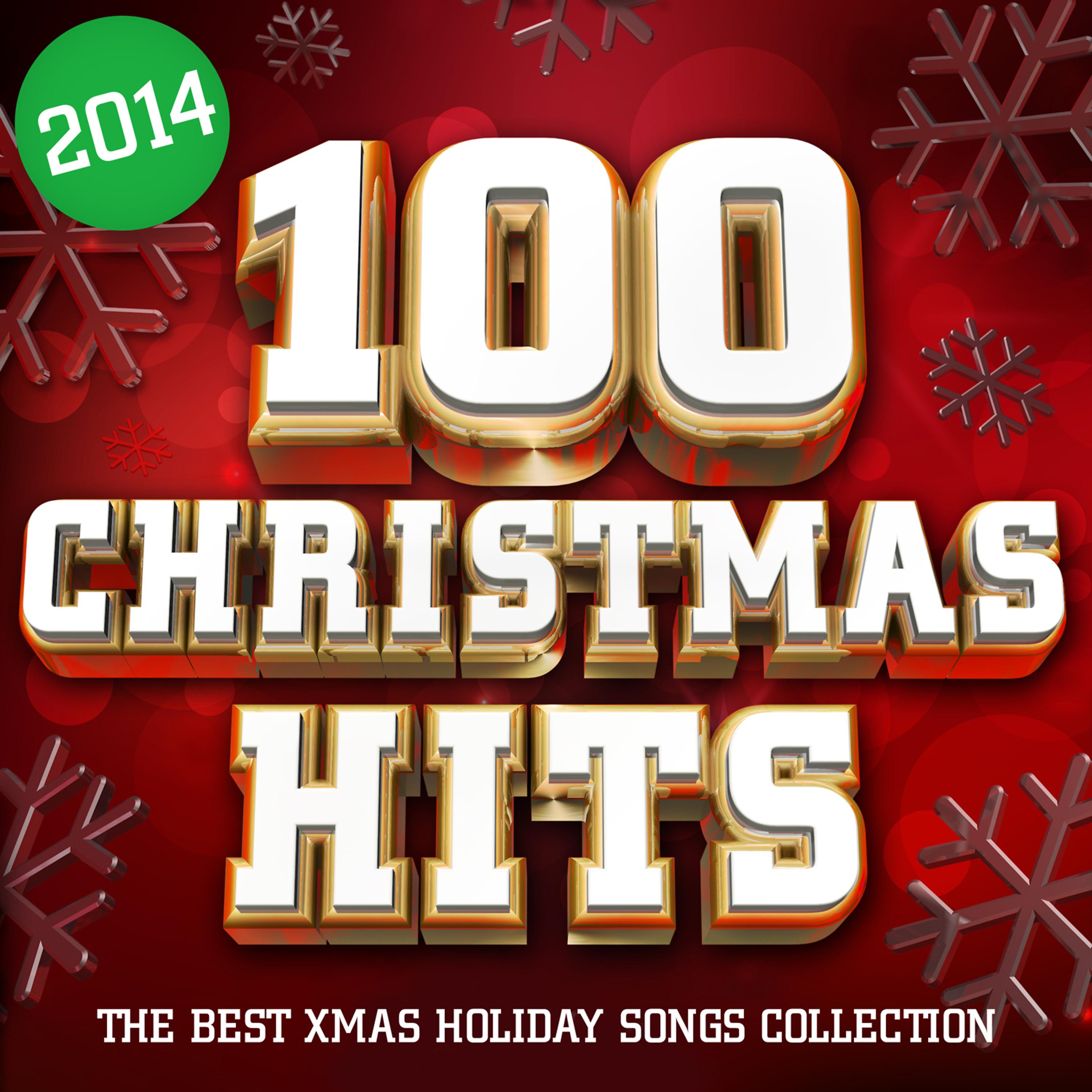 Постер альбома 100 Christmas Hits 2014 - The Best Xmas Holiday Songs Collection
