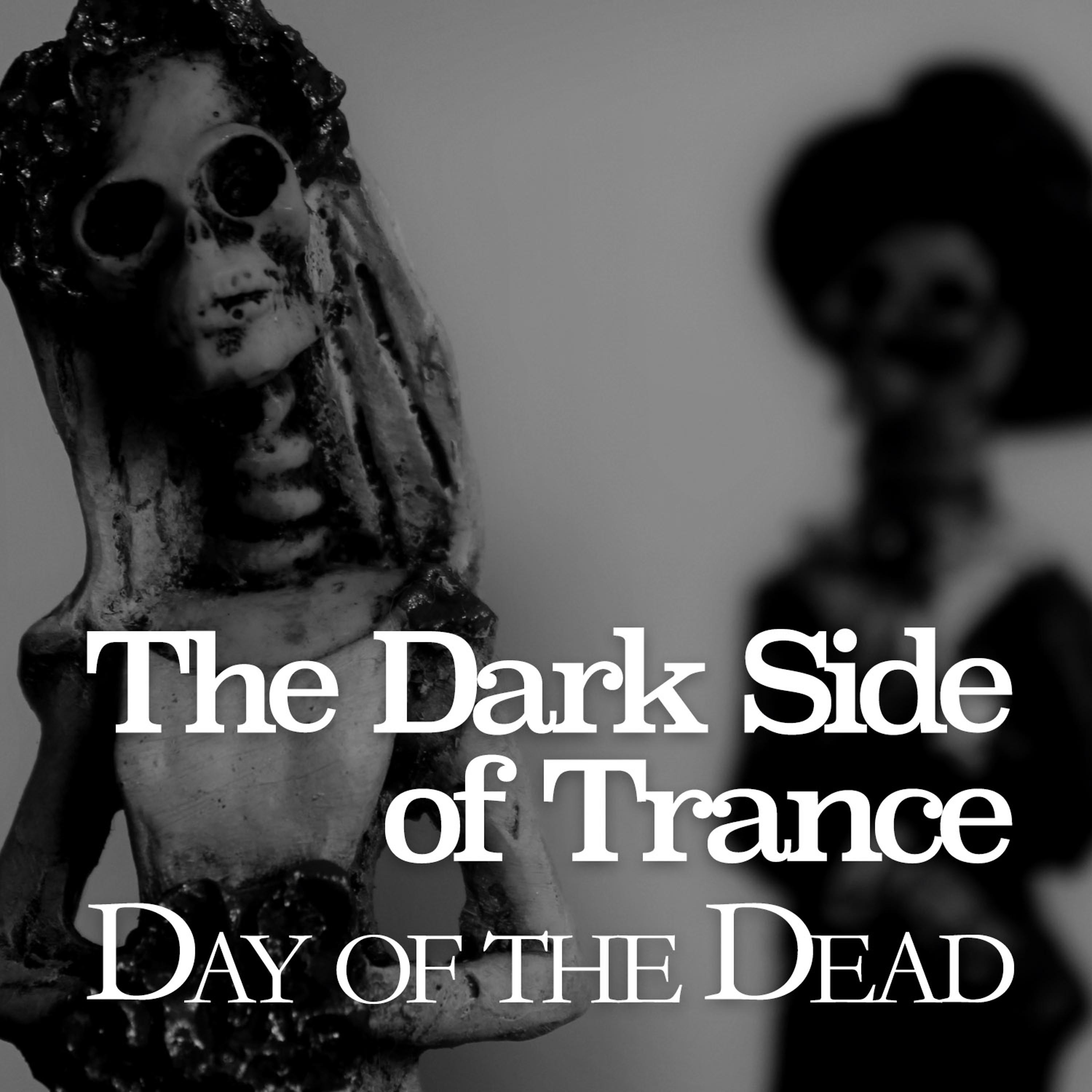 Постер альбома The Dark Side of Trance - Day of the Dead