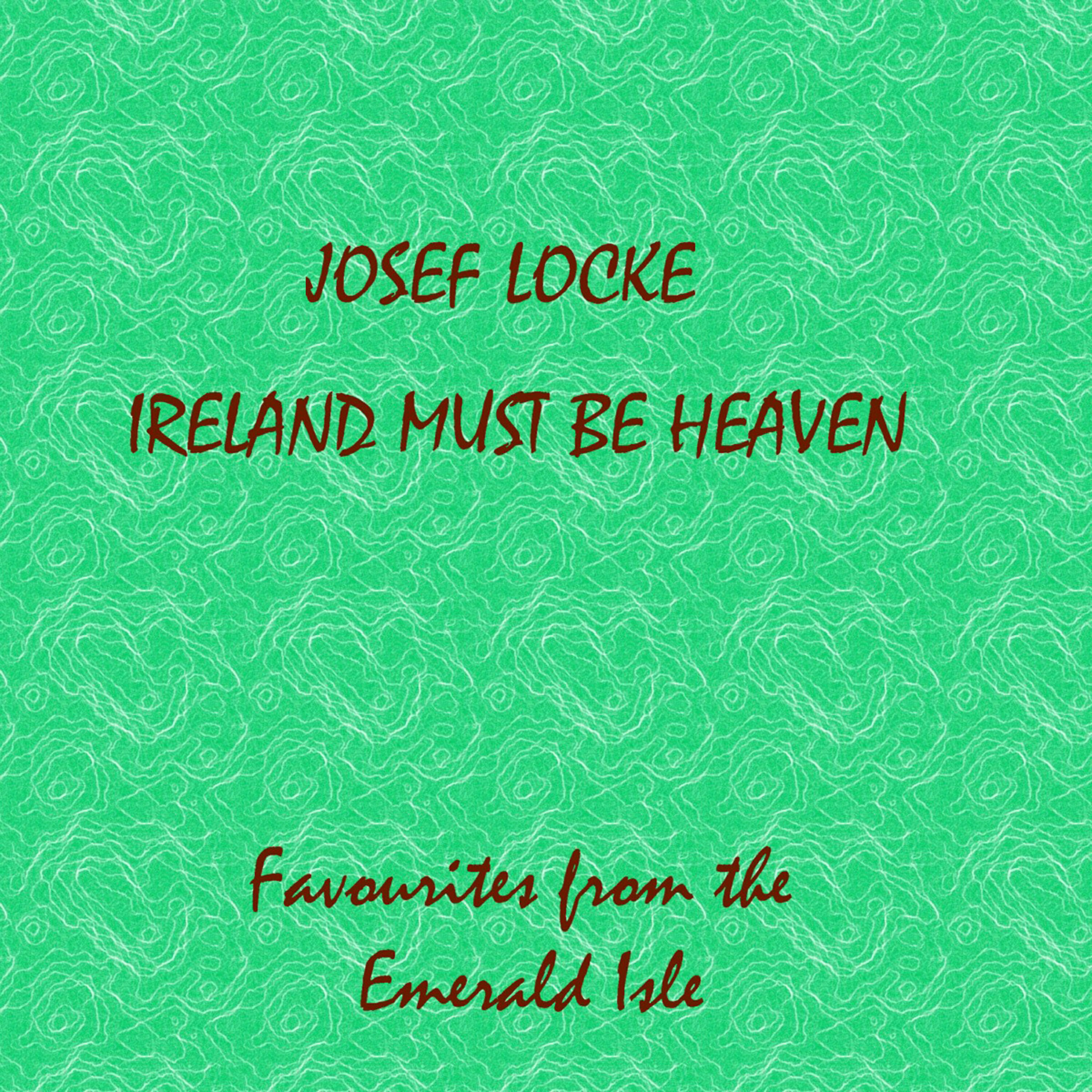 Josef Locke - Hush A Bye Rose Of Killarney