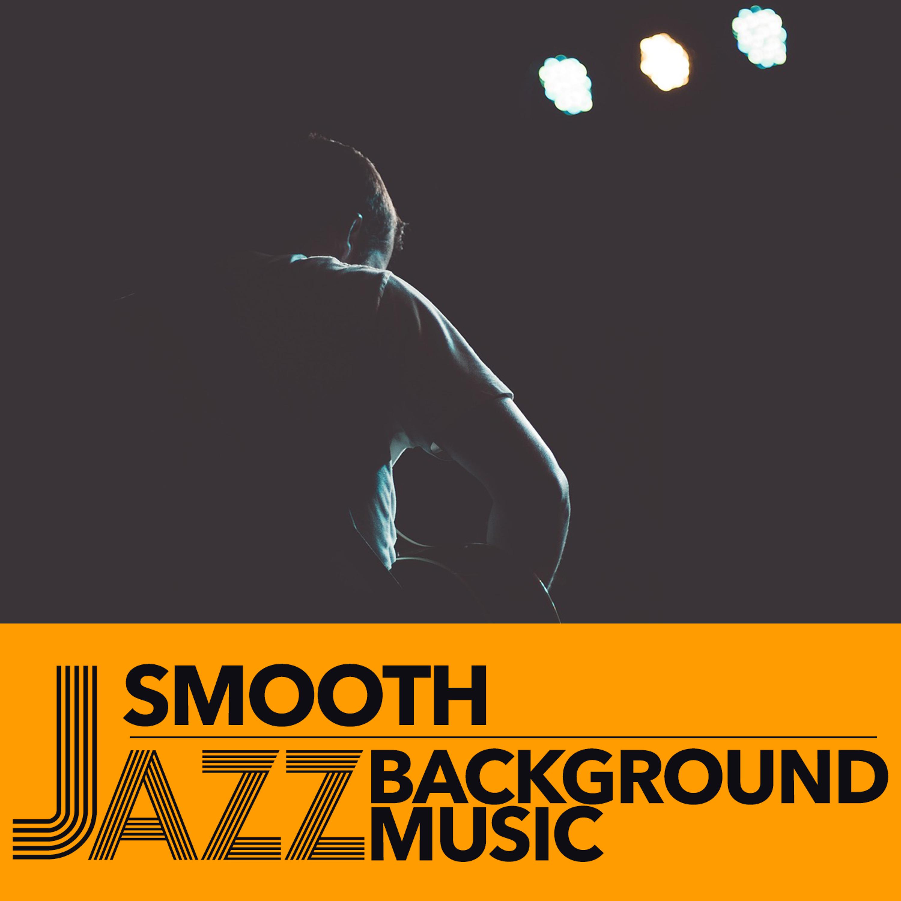 Постер альбома Smooth Jazz Background Music