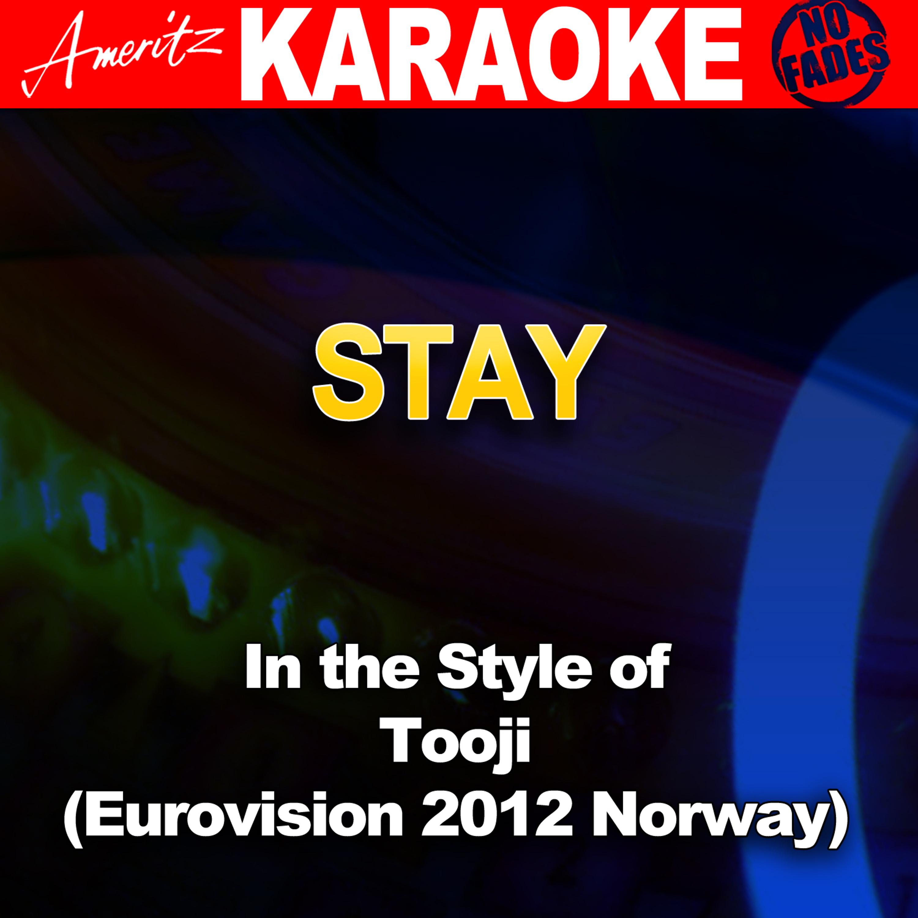 Постер альбома Stay (In the Style of Tooji) [Karaoke Version]