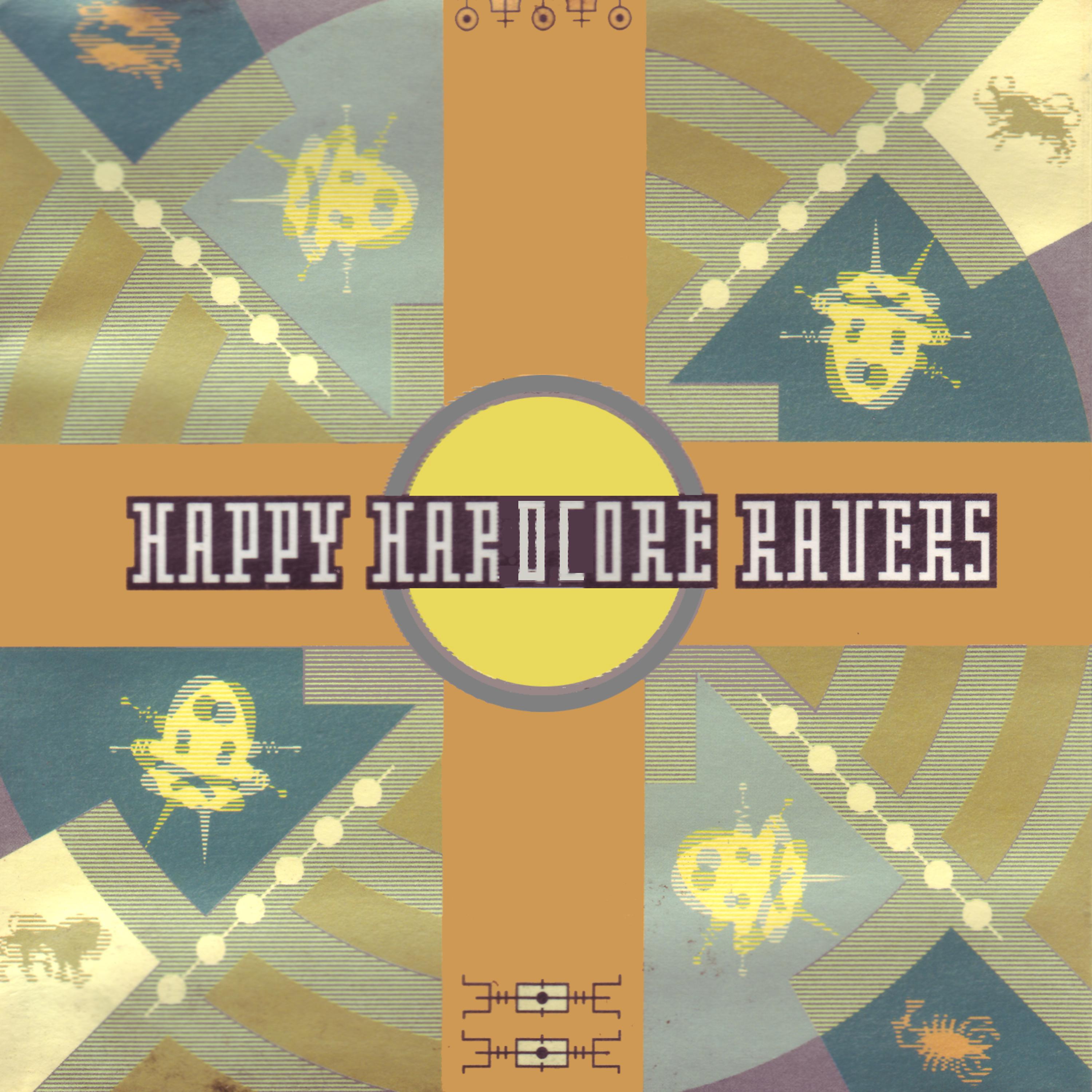 Постер альбома Happy Hardcore Ravers