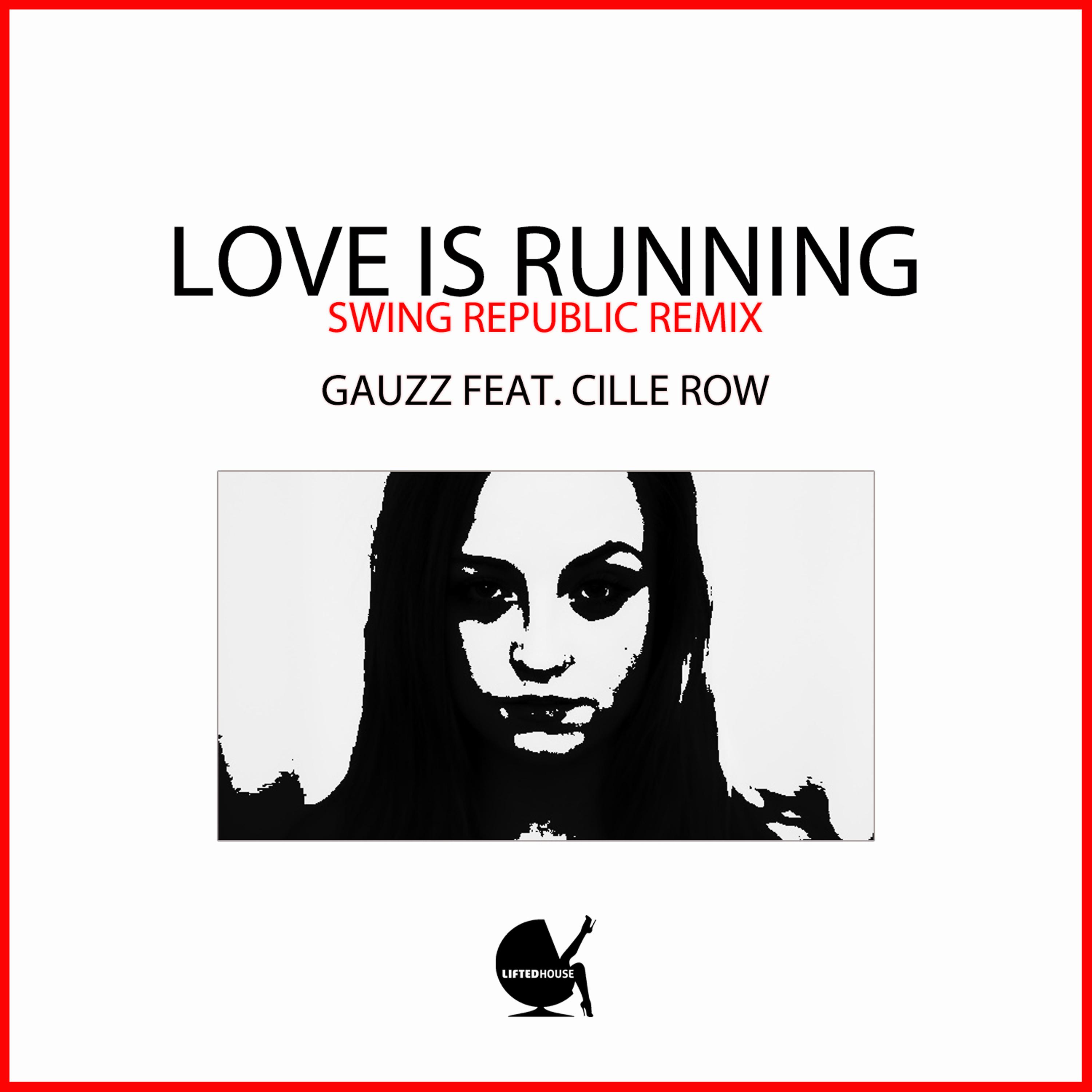 Постер альбома Love Is Running (Swing Republic Remix)