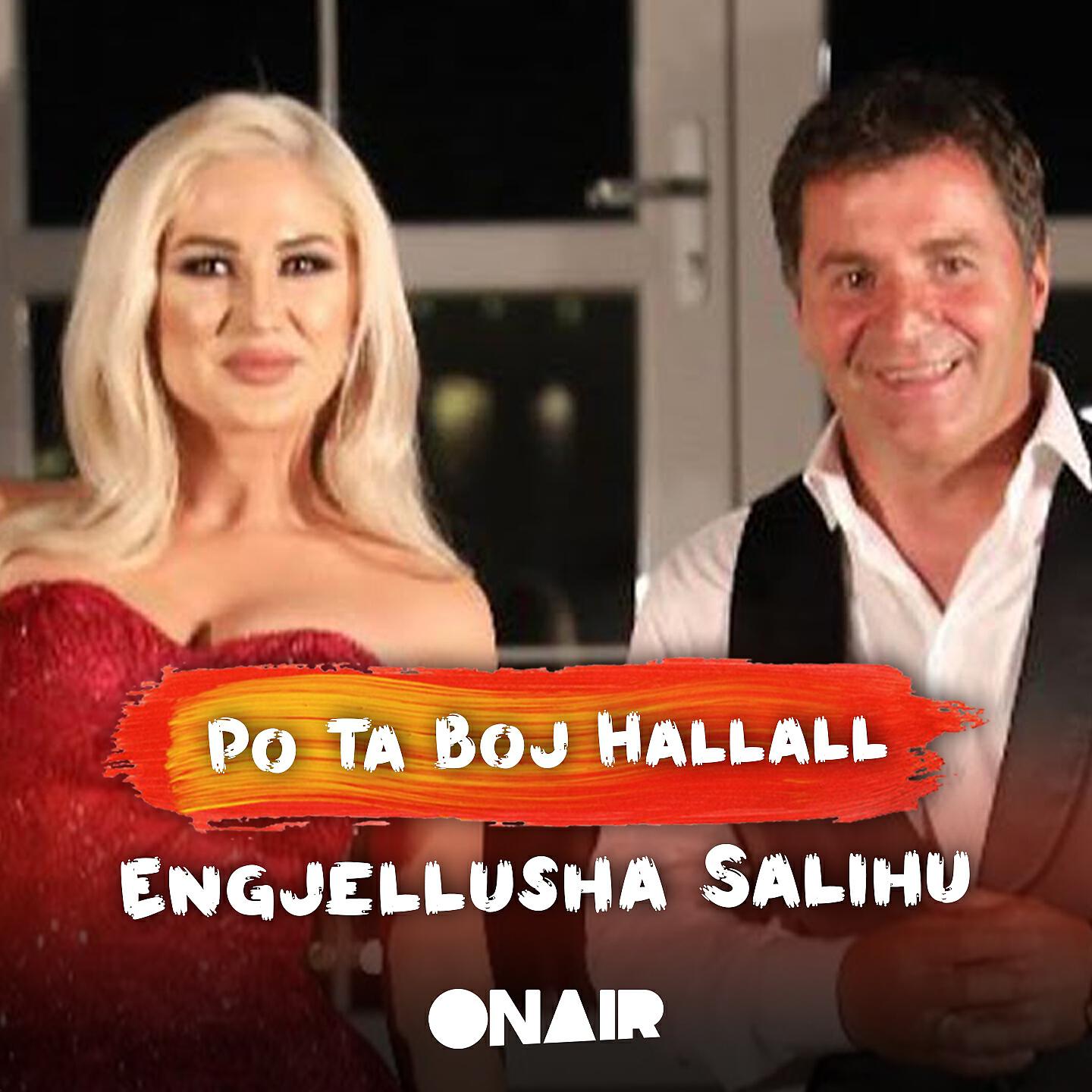 Engjellusha Salihu - Po ta boj hallall