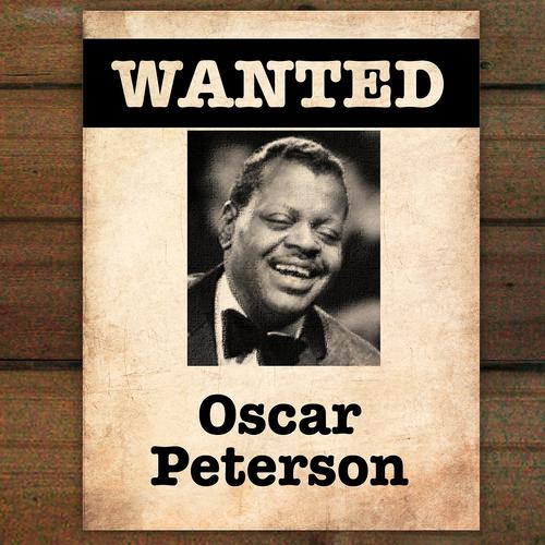 Постер альбома Wanted...Oscar Peterson