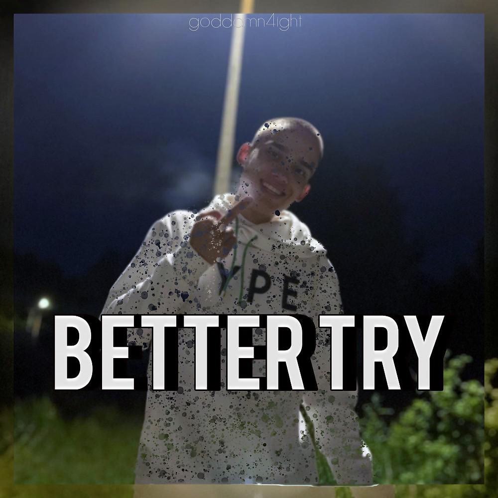 Постер альбома Better Try (Prod. By Vacemadest)
