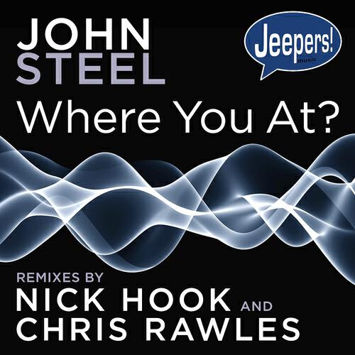 John Steel - Where You At (Chris Rawles Remix)