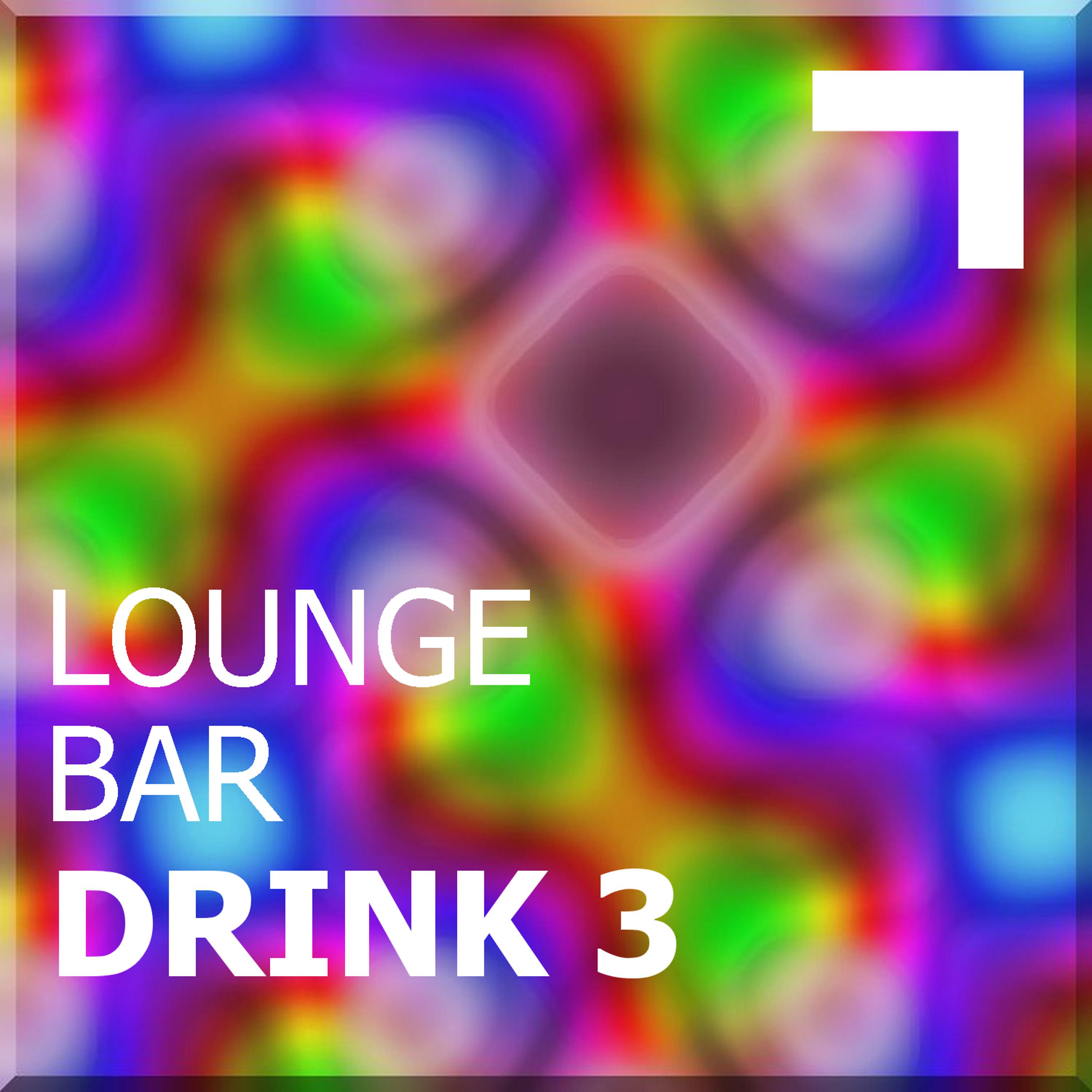 Постер альбома Lounge Bar – Drink 3