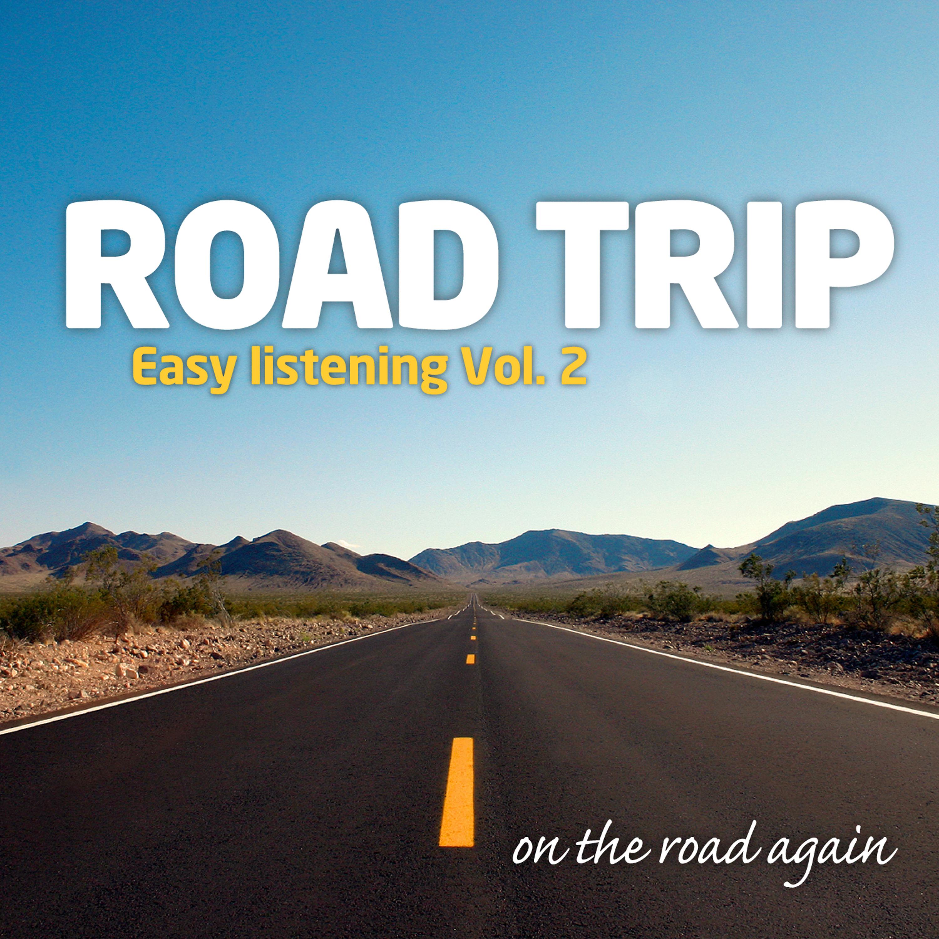 Постер альбома Road Trip : Easy Listening Vol. 2