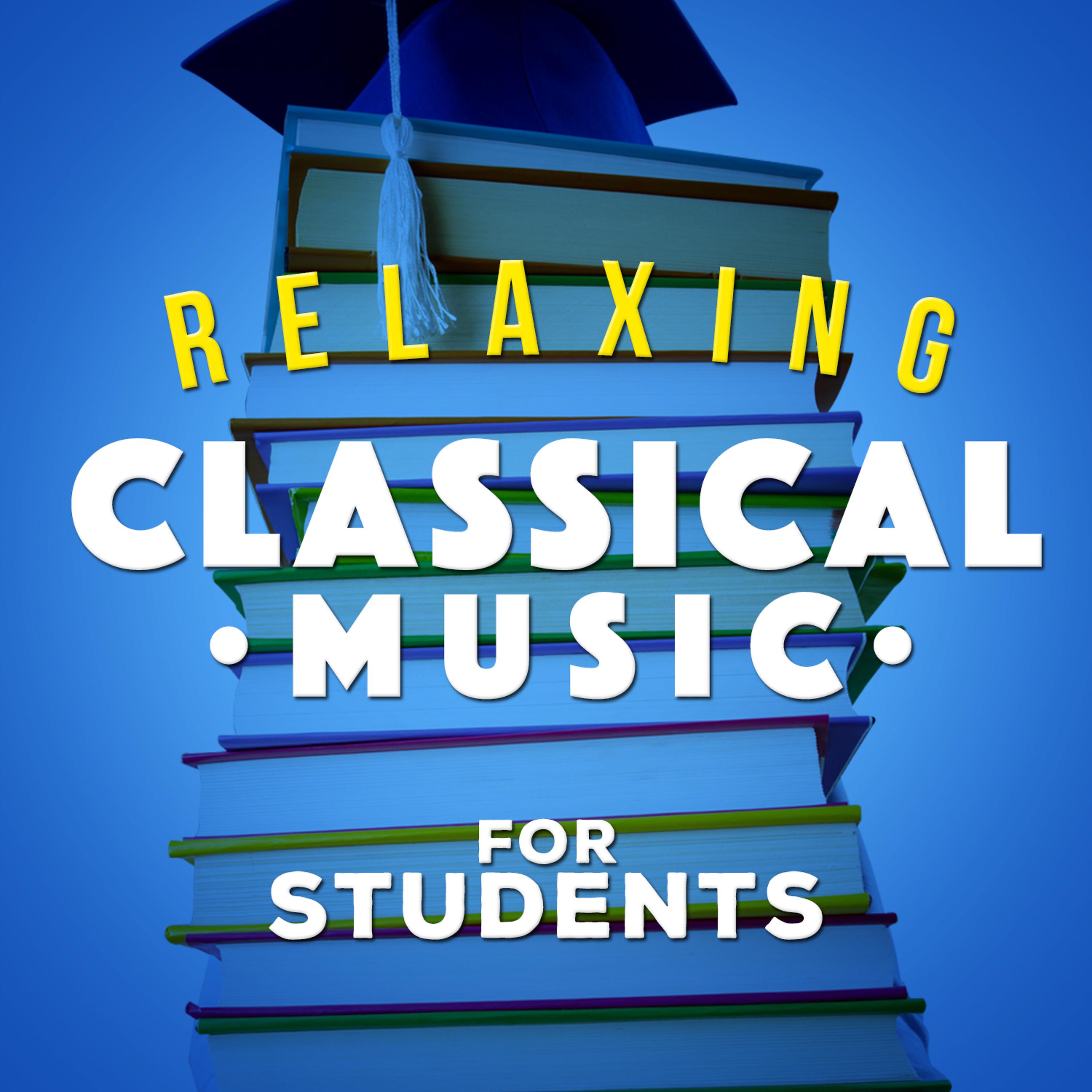 Постер альбома Relaxing Classical Music for Students