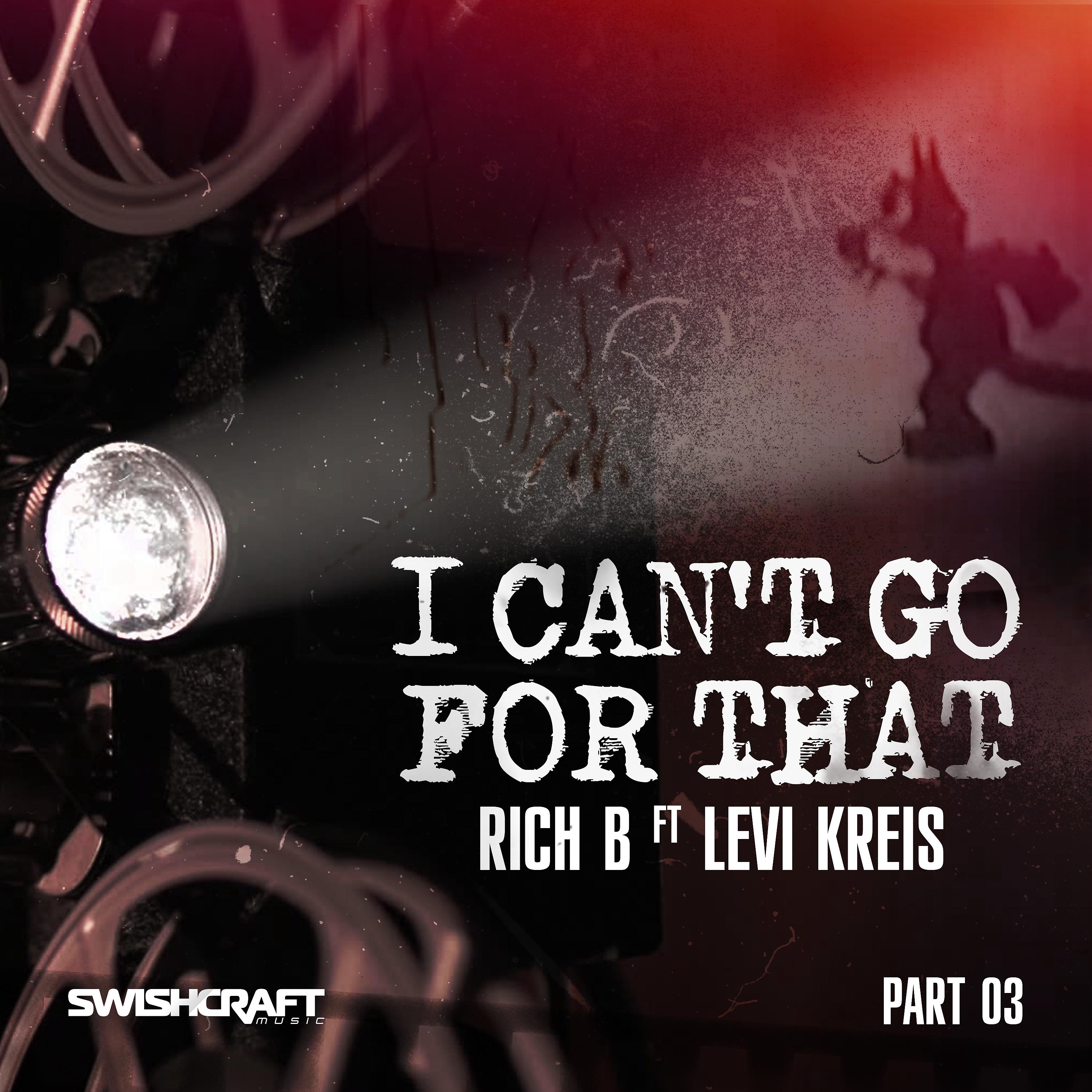 Постер альбома I Can't Go for That (Ft. Levi Kreis) (Part Three)