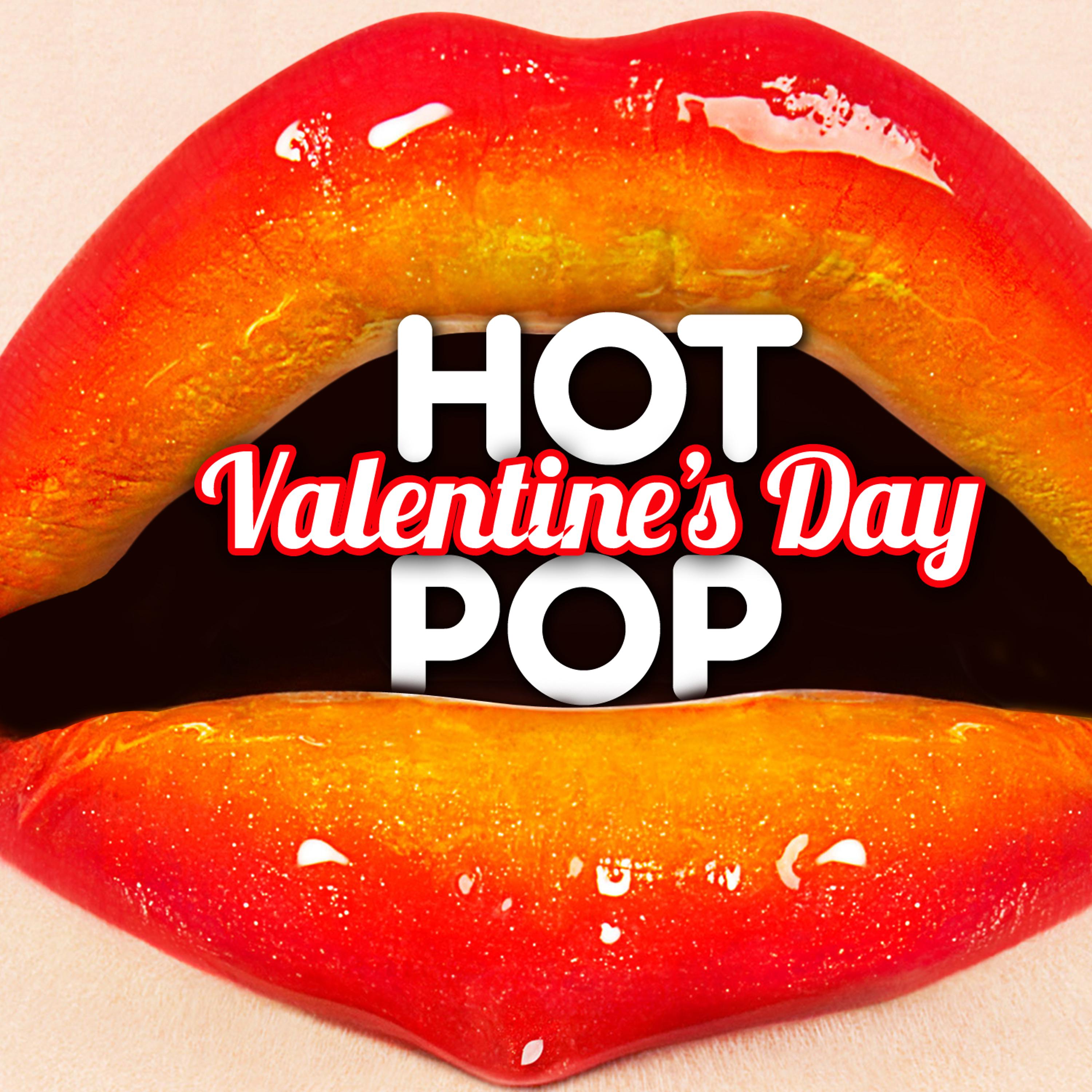Постер альбома Hot Valentine's Day Pop